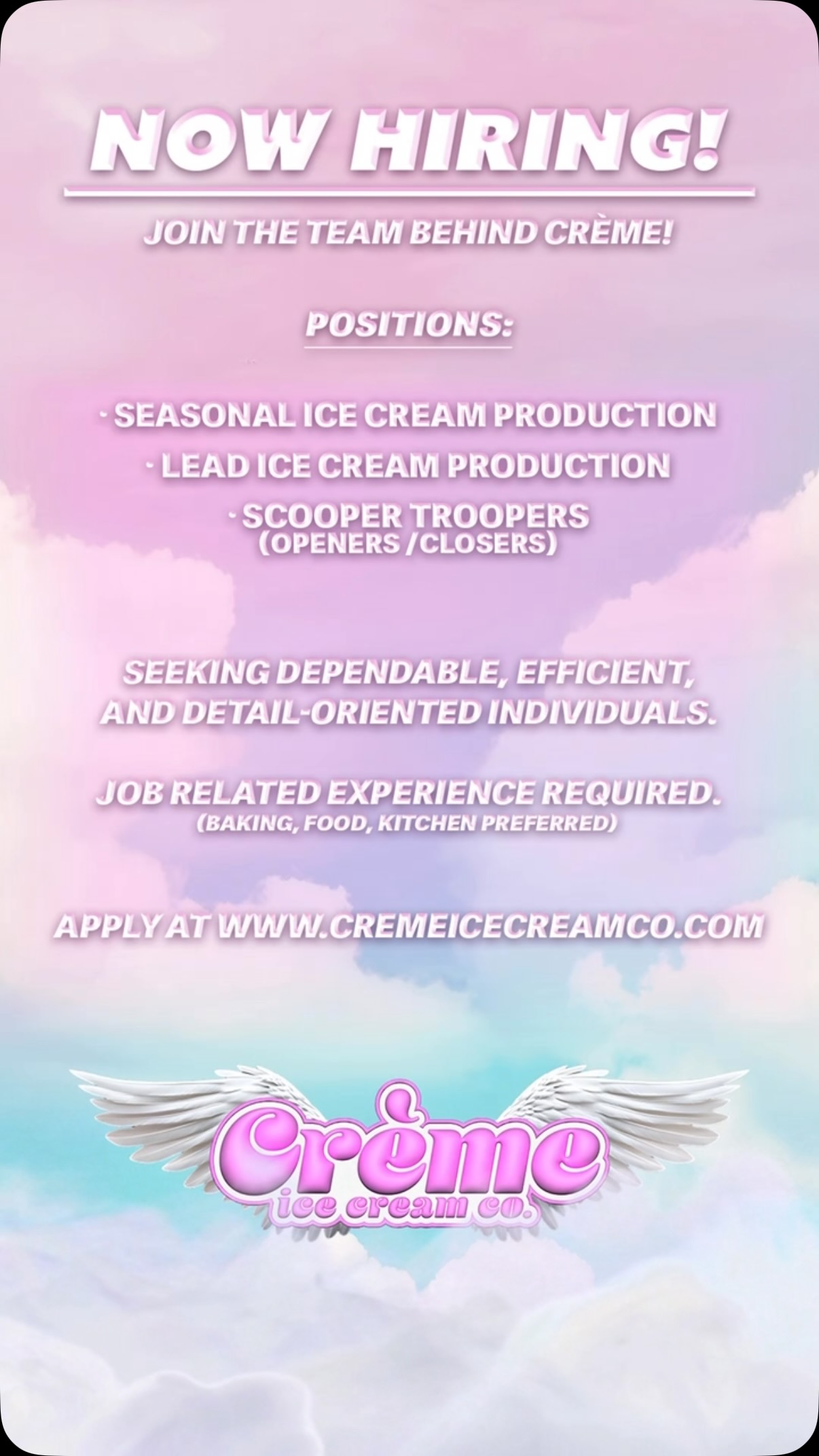 🚨NOW HIRING!🚨
Crème Ice Cream Co. is hiring 3 positions
Team Members:
• Seasonal Production Associate
• Full-Time Lead Production Associate
• Ice Cream Scooper (Part-Time/Full-Time/Seasonal)
This is for hard workers who want to grow with a local company and make a real impact through what they create.
Learn more or apply at:
cremeicecreamco.com/employment