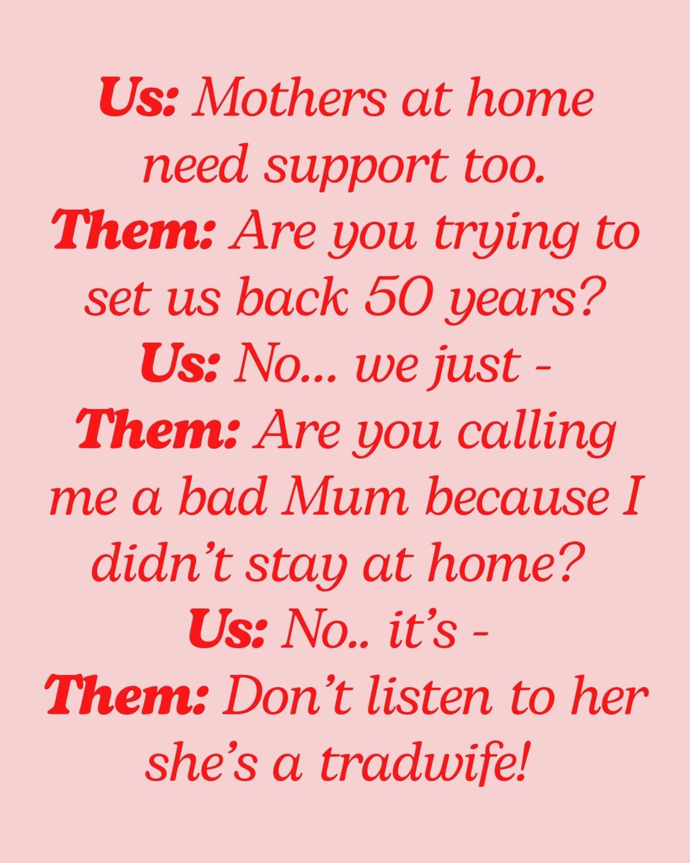 This is the script we have been stuck in for 50 years, despite the fact that it hurts every single one of us when our care contributions are unsupported and devalued.