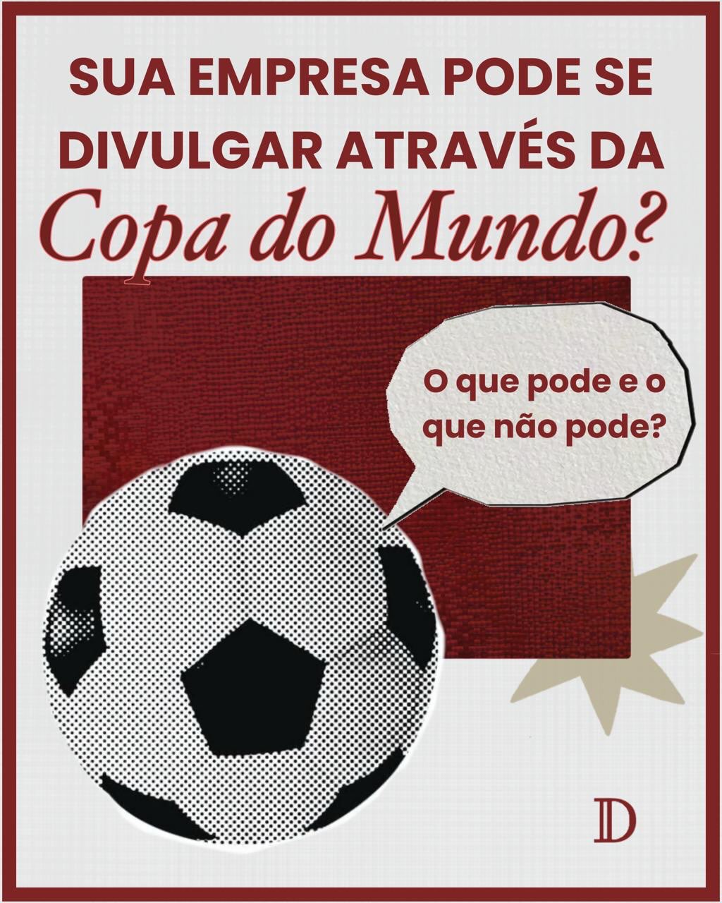 Em clima de Copa do Mundo, a Destro traz um questionamento: você sabe se sua empresa pode se divulgar durante o evento? Se sim, em quais aspectos?
Confira o carrossel informativo e aprenda quais são os elementos exclusivos da FIFA que não podem ser reproduzidos e quais são as possíveis sanções às infrações a essa propriedade intelectual.
▶️ Siga a Destro para mais postagens informativas sobre o mundo mundo jurídico!