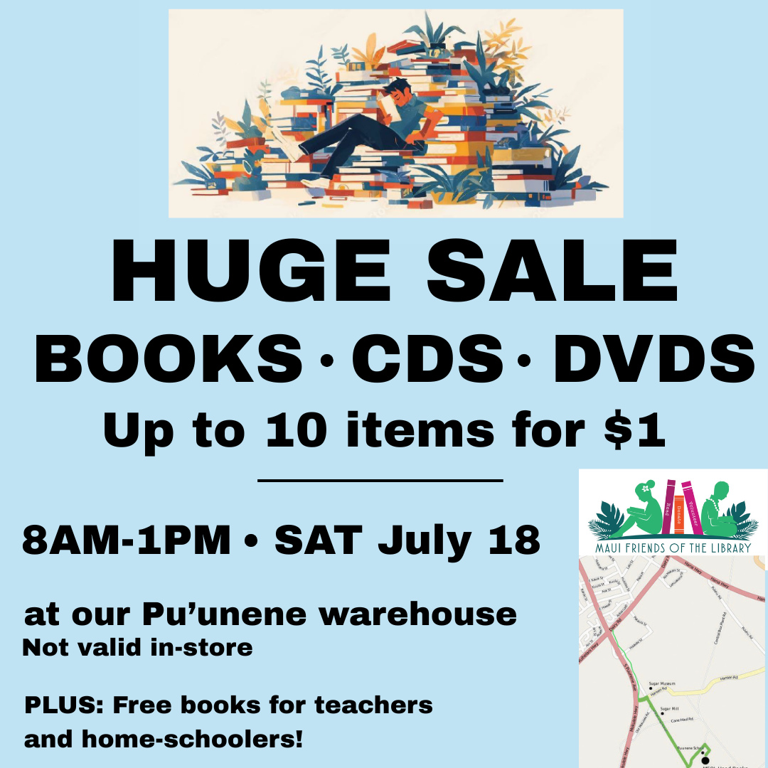 It only happens once a year, so…
DON’T MISS OUR BIG, ANNUAL WAREHOUSE SALE!!⚡️⚡️⚡️
BOOKS! CDS! DVDS! Up to 10 items for $1!! 📣
Saturday, July 18th from 8am to 1pm at our Pu’unene warehouse - not valid in-store.
You won’t see deals like this until next year!
#MauiFriendsoftheLibrary #Annualsale #MFOL #Warehousesale #MauiBooks #MauiBookstore #UsedBooks #BookLovers #Mauinonprofit #reader #booklover #books #reading #read #kidsbooks #booklovers #Mauireads #Mauibooks #greatreads #Mauilocal