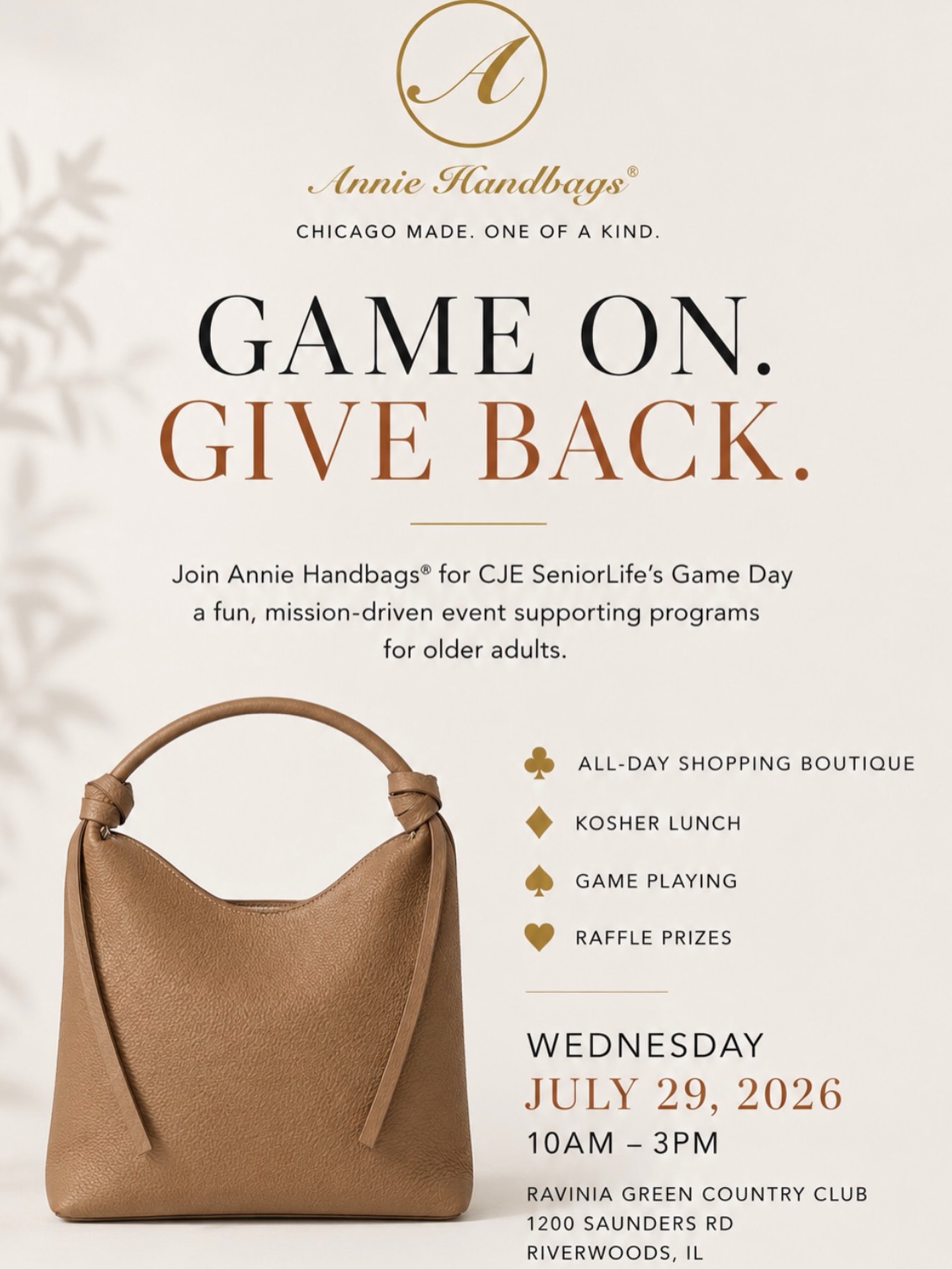 Luxury with purpose. 🤍
Join us on Wednesday, July 29 at CJE SeniorLife’s Game Day at Ravinia Green Country Club. Shop the Annie® collection, enjoy a wonderful day, and know that a portion of our proceeds will be donated to support CJE SeniorLife’s programs and services for older adults.
Every handbag makes a difference.
We hope to see you there!
#AnnieHandbags #ChicagoMade #ShopForACause #GiveBack #CJESeniorLife LuxuryWithPurpose WomenSupportingWomen ChicagoEvents OneOfAKind HandbagsForTodaysGoddess