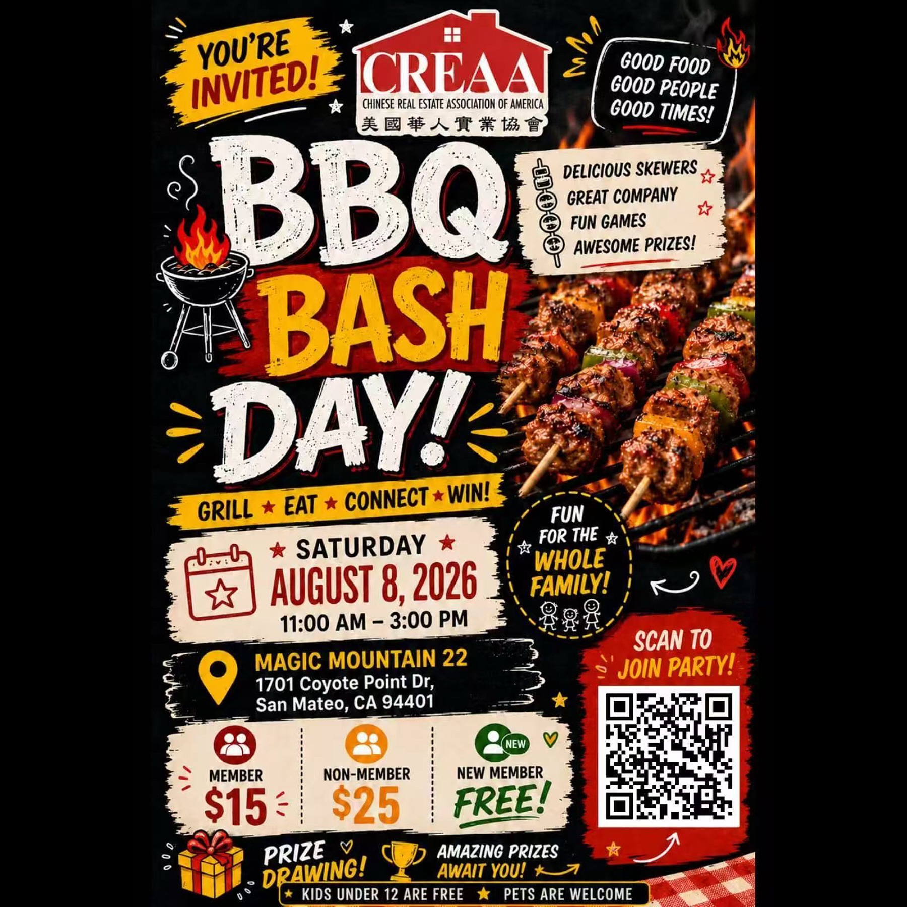 ☀️ CREAA 2026 Summer BBQ ☀️
You’re invited to spend an afternoon of delicious food, fun, and networking with the CREAA community!
We’re expecting 100+ attendees, including REALTORS®️, homebuyers, lenders, title company representatives, homeowners, business partners, and CREAA members. It’s a great opportunity to meet new people, build meaningful connections, and grow your network.
📅 Saturday, August 8, 2026
🕚 11:00 AM – 3:00 PM
📍 Magic Mountain 22
📍 1701 Coyote Point Dr., San Mateo, CA 94401
🚗 Parking: $6
✨ Enjoy:
🍢 Skewer-style BBQ & entrée trays
🎤 Sponsor introductions
🎲 Fun games
🎁 Prize drawings
🤝 Networking with Bay Area real estate professionals
Businesses are also welcome to bring promotional giveaways featuring your company logo and contact information to share with attendees.
🎉 Complimentary admission for new members!
Scan the QR code on the flyer or register here:
Register Today
We can’t wait to see you there!
#CREAA #SummerBBQ #BayAreaRealEstate #Networking #Community
⸻
☀️ CREAA 2026 夏季燒烤聚會 ☀️
誠摯邀請您一起享受美食、交流人脈,與 CREAA 社群共度美好的夏日時光!
本次活動預計將有 100 多位來賓 出席,包括 REALTOR®️ 房地產經紀人、購屋者、貸款專員、產權公司代表、屋主、商業合作夥伴及 CREAA 會員,是拓展人脈、建立合作關係的絕佳機會。
📅 2026 年 8 月 8 日(星期六)
🕚 上午 11:00-下午 3:00
📍 Magic Mountain 22
📍 1701 Coyote Point Dr., San Mateo, CA 94401
🚗 停車費:$6
✨ 活動精彩內容:
🍢 串燒 BBQ 與主餐
🎤 贊助商介紹
🎲 趣味遊戲
🎁 抽獎活動
🤝 與灣區房地產業界人士交流
歡迎企業攜帶印有公司 Logo 與聯絡資訊的宣傳贈品,與現場來賓分享交流。
🎉 新會員免費參加!
歡迎掃描海報上的 QR Code,或點擊以下連結報名:
立即報名
期待與您相見!