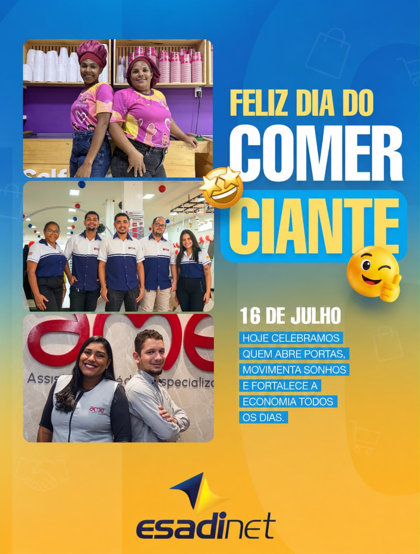 Hoje é dia de celebrar quem faz a economia acontecer! 💙🛍️
A Esadinet parabeniza todos os comerciantes da nossa cidade pelo compromisso, dedicação e trabalho que transformam sonhos em realidade e movimentam a nossa região todos os dias.
Representando todos os comerciantes, destacamos alguns dos nossos parceiros: Raimundo da Laje ,AME e a Oxente açai. Agradecemos pela confiança em caminhar ao nosso lado e por fazerem parte dessa história.
Feliz Dia do Comerciante! Que nunca faltem conquistas, clientes e motivos para crescer. 🚀💙
#DiaDoComerciante #Esadinet #Parceiros #ComércioLocal #ValorizaçãoDoComércio ConectandoNegócios