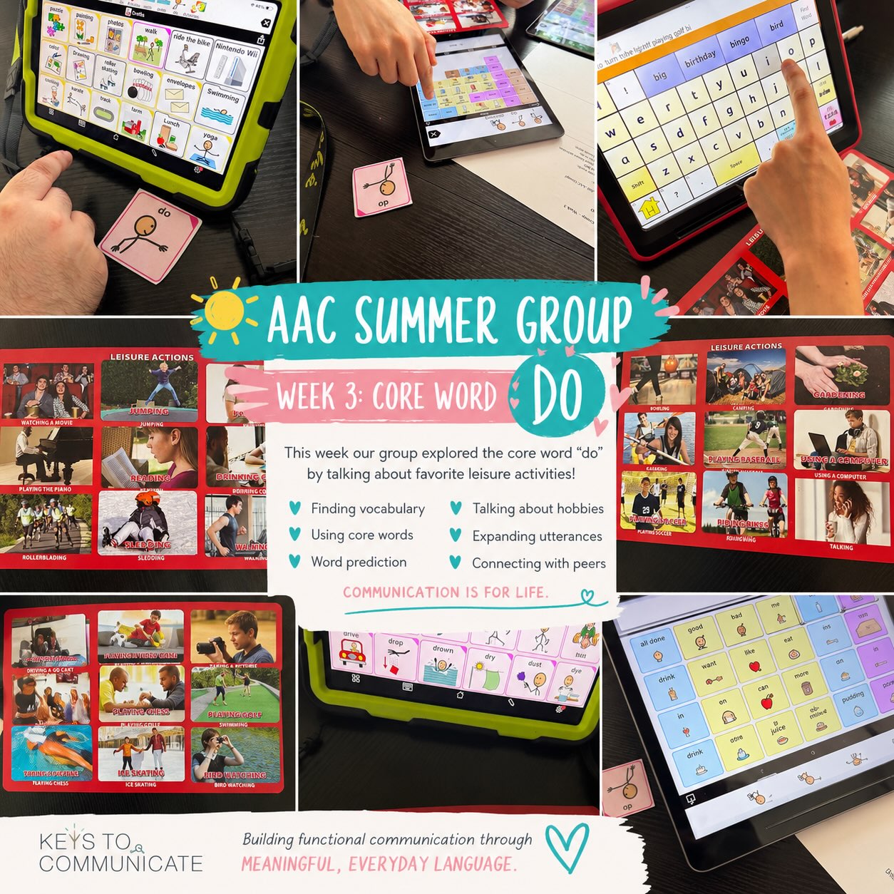 AAC Summer Group ☀️ Week 3: Core Word “DO”
This week our adult AAC group focused on the powerful core word DO by talking about one of everyone’s favorite topics—leisure activities!
Using TouchChat and Proloquo2go, participants explored dozens of activities including painting, camping, bowling, swimming, reading, gardening, video games, walking, photography, kayaking, and more. Members practiced locating vocabulary, navigating category pages, combining core and fringe vocabulary, and communicating their interests using complete, meaningful messages.
Some of the language we targeted included:
🗣️ I do…
🗣️ I like to…
🗣️ I want to do…
🗣️ I can do…
🗣️ Let’s do…
🗣️ I don’t do…
Participants also practiced:
⭐ independently finding activity vocabulary
⭐ using word prediction for activities not already programmed
⭐ comparing preferred leisure activities with peers
⭐ answering questions and commenting about hobbies
⭐ expanding utterances beyond single words
Communication grows when it connects to meaningful experiences. Talking about favorite hobbies gives AAC users authentic opportunities to share preferences, build social connections, and develop functional language they can use every day.
We’re so proud of everyone’s hard work this week and can’t wait to see group 2 on Thursday!💙