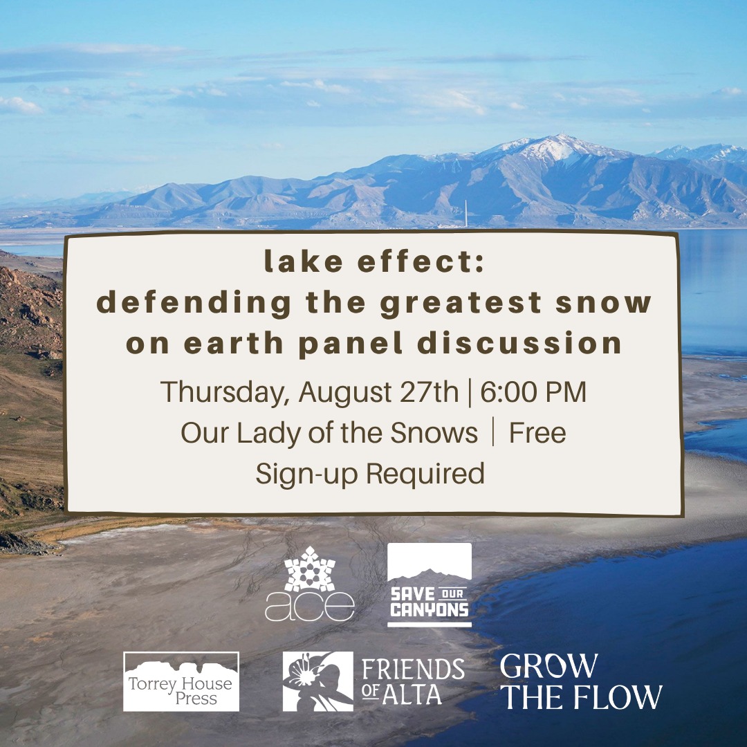 ❄ Join us for this incredible panel discussion on August 27th! This event is free but sign-up required.
This panel discussion is on the relationship between the Great Salt Lake and snowpack in the Wasatch Mountains. Presented by @alta_community_enrichment , Torrey House Press, @growtheflowutah and @saveourcanyons , LAKE EFFECT is a call to understand the connection between the Great Salt Lake and the Wasatch Mountains and how we can defend the greatest snow on earth. Featuring Ayja Bounous and Teri Harman, writers and contributors to the anthology The Once and Future Lake: Stories for Great Salt Lake; Jake Dreyfous, managing director of Grow the Flow; and Jack Stauss, Executive Director of Save Our Canyons; and moderated by Torrey House Press Executive Director Kirsten Johanna Allen, LAKE EFFECT invites a community discussion on how to maintain a legacy of winter for future generations.
Registration information:
Link in bio or https://altacommunity.org/events/2026/great-salt-lake-panel