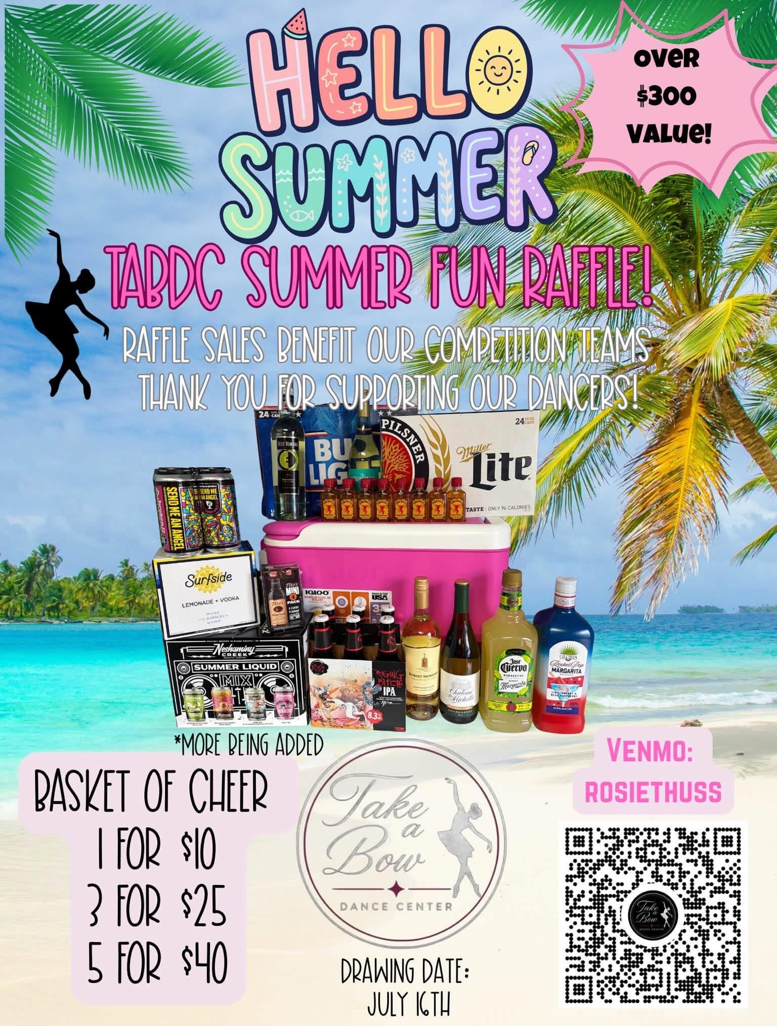 TWO days left to purchase Summer Basket Raffles!!
Our Competition Team Fundraising Commitee has put together two fantastic baskets to kick off summer! 🎉
Basket 1- Basket of Cheer 🥂
Beer, Wine, Seltzers, Liquor, Mixers and a PINK cooler!
Basket 2- Kids Basket 🎈
Needohs, Water Balloons, Bubbles, Gift Cards, Floats, Chalk & more!
🎟️ To purchase a raffle ticket:
Venmo @RosieThuss with the name of the dancer you are supporting and which basket you’re purchasing for.
For example:
“Susie P, Basket of Cheer”
“Susie P, Kids Basket”
Winners will be announced on July 16th! Good luck!