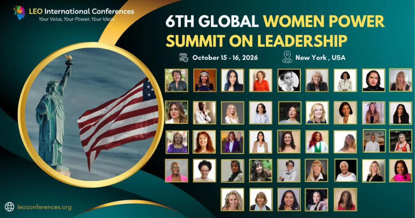 JOIN US!!!
🌍✨ Announcing the 6th Global Women Power Summit on Leadership ✨🌍
Get ready for an extraordinary global gathering of visionary women leaders, innovators, entrepreneurs, and change-makers!
🚀 LEO International Conferences proudly presents the 6th Global Women Power Summit on Leadership, bringing together a powerful lineup of inspiring speakers from around the world to share insights on leadership, empowerment, innovation, influence, and impact.
📍 Location: Times Square, New York, USA
📅 Dates: October 15–16, 2026
This prestigious summit will spotlight bold ideas, transformative conversations, and meaningful collaborations that empower women to lead with confidence, purpose, and vision in today’s evolving world.
💡 Join global thought leaders, industry experts, entrepreneurs, and advocates as we celebrate leadership, amplify women’s voices, and create a powerful platform for change.
✨ Two days of inspiration. Networking. Empowerment. Global impact.
Be part of this international movement shaping the future of women’s leadership.
#GlobalWomenPowerSummit #WomenLeadership #WomenEmpowerment #LeadershipMatters #LEOInternationalConferences WomenInLeadership NewYorkEvents