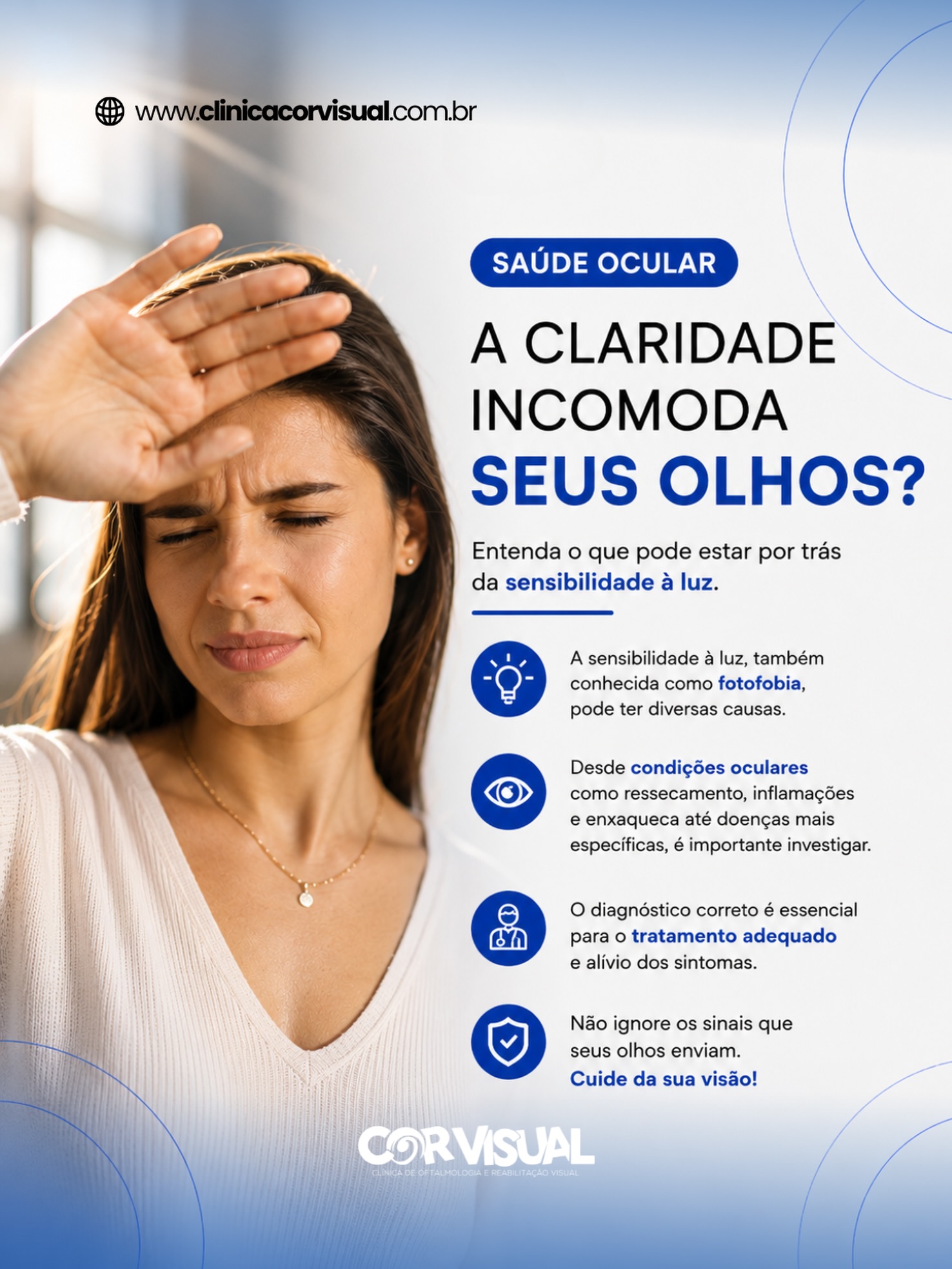 A claridade incomoda seus olhos? ☀️👁️
Sentir desconforto ao olhar para ambientes muito claros, telas, lâmpadas ou para a luz do sol pode ser um sinal de fotofobia, nome dado à sensibilidade aumentada à luz.
Esse incômodo pode variar de uma irritação leve até dor nos olhos, lacrimejamento e dificuldade para mantê-los abertos. Mais do que uma simples preferência por ambientes escuros, a sensibilidade pode estar associada a diferentes condições.
📌 Entre as possíveis causas estão:
💧 Ressecamento da superfície ocular.
🖥️ Exposição prolongada às telas.
👓 Alterações na visão que precisam de correção.
🦠 Inflamações ou infecções oculares.
🔎 Alterações na córnea.
🧠 Crises de enxaqueca.
👁️ Condições como uveíte e outras doenças oculares.
É importante observar se a sensibilidade aparece acompanhada de olhos vermelhos, dor intensa, visão embaçada, lacrimejamento excessivo ou perda da qualidade visual. Nesses casos, procure atendimento oftalmológico o quanto antes.
✨ Não normalize o incômodo com a claridade. Seus olhos podem estar sinalizando que precisam de atenção!
📍 Clínica Cor Visual
📞 (83) 3322.3590 / (83) 3063.3590
📲 WhatsApp (83) 99612.0813
-
Marketing e Produção Audiovisual: @Kactus.Agencia 🌵
#CampinaGrande #OftalmologistaCampinaGrande #Fotofobia #Oftalmologista #ClínicaCorVisual