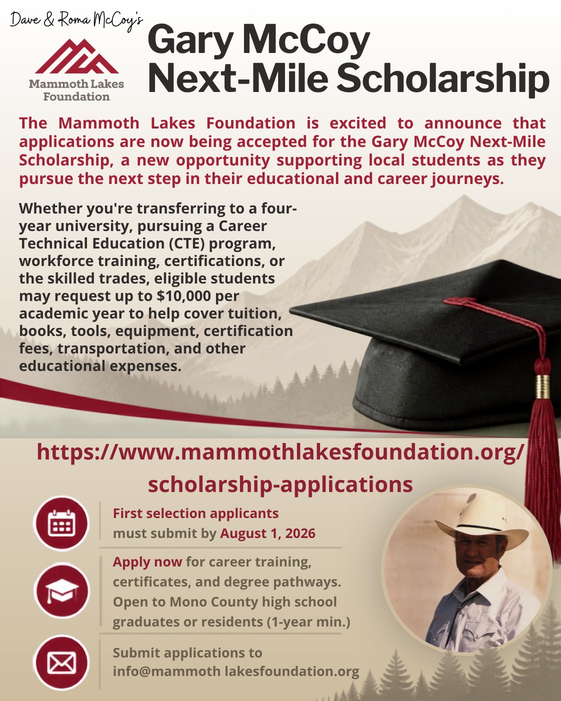 🎓 The countdown is on! Applications for the Gary McCoy Next-Mile Scholarship are due August 1, and applications are already coming in. We expect this inaugural award cycle to be highly competitive, with finalists selected through an interview with our scholarship selection committee.
If you're planning to apply, now is the time to strengthen your application. The more information you provide, the better. Tell us:
✨ Which educational program is your top choice and why
✨ How it aligns with your career and educational goals
✨ What the program will cost
✨ Your plan for covering those costs
A thoughtful, well-prepared application helps our committee better understand your goals and your readiness to take the next step.
Helpful planning resources:
📊 U.S. Department of Education Net Price Calculator: https://collegecost.ed.gov/net-price
💲 Federal Student Aid Estimator: https://studentaid.gov/aid-estimator/
Already submitted your application? Don't worry—we'll reach out directly if we need any additional information.
Scholarship funding is limited, and we're looking forward to meeting the students who are ready to take the next mile toward their future. Don't wait—submit your application by August 1!
Learn more and apply at https://www.mammothlakesfoundation.org/scholarship-applications