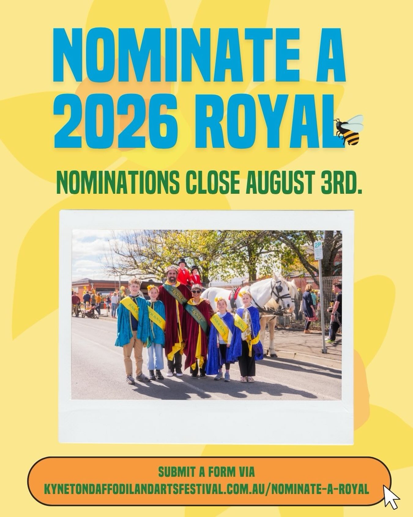 Nominations Now Open for the 2026 Kyneton Daffodil & Arts Festival Royal Family - Deadline: August 3rd - Head to the website to cast your votes!
Do you know someone who embodies the spirit of Community, as well as The Daffodil and Arts Festival and deserves recognition? Nominate them for the esteemed Royal Family title. This is an opportunity to honour individuals who have made a positive impact on our community. Make your nominations by August 3rd to give these exceptional individuals the recognition they deserve.
https://www.kynetondaffodilandartsfestival.com.au/nominate-a-royal
—
The Kyneton Daffodil & Arts Festival
📍 4–13 September 2026
Supported by Major Sponsors @kynetononriverside
Visit our website to view all events and sponsors.