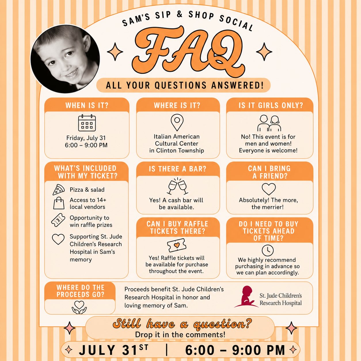 ✨ Sam’s Sip & Shop Social FAQ ✨
We’ve been getting lots of questions, so we put together this quick FAQ! 🧡
Whether you’re wondering what’s included with your ticket, if guys can come (YES! 🙌🏼), or what to expect, we’ve got you covered.
🗓 Friday, July 31
🕕 6:00–9:00 PM
📍 Italian American Cultural Center | Clinton Township
Your ticket includes:
🍕 Pizza & salad
🛍️ Shopping with amazing local vendors
🎟️ Access to incredible raffles
❤️ An evening supporting St. Jude Children’s Research Hospital in loving memory of Sam
Grab your spouse, best friend, coworkers, mom, sister—or make it a fun date night! Everyone is welcome, and every ticket helps make a difference. 🧡
🎟️ Get your tickets today before they’re gone! LINK IN BIO
❓Still have a question? Drop it in the comments, and we’ll be happy to answer it!
#SamsSipAndShop #ShopForACause #StJudeFundraiser #SupportLocal #MacombCountyEvents