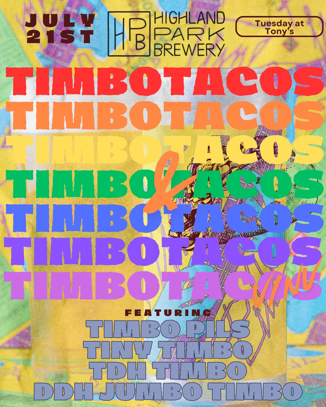 Timbo & Tacos for Tuesday at Tony's
July 21st at 5pm we'll be hosting our buds from @highlandparkbrewery for a night of all things Timbo!
Featured Beers:
Timbo Pils
Tiny Timbo
TDH Timbo Pils
DDH Jumbo Timbo IPA
Thiolized Timbo Pils
Andrew will also be bringing some HPB Bottles out of the cellar to share as well!