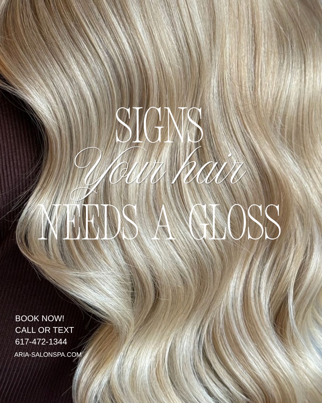 💫Your color doesn’t always need a full appointment… sometimes it just needs a gloss.
If your hair has been feeling a little off lately, a gloss refresh may be exactly what it needs.
✨ Your blonde is looking brassy
✨ Your brunette has lost its richness
✨ Your color has faded between appointments
✨ Your hair isn’t reflecting light like it used to
✨ Your balayage needs a quick refresh
✨ You want that healthy, expensive-looking shine again!
A professional gloss enhances tone, boosts shine, seals the cuticle, and leaves your hair looking fresh, healthy, and beautifully maintained, all without committing to a full color service.
💫Pair it with a luxury blowout or haircut and you’ll leave feeling like you just had your color done!
Call or text us today 617-472-1344