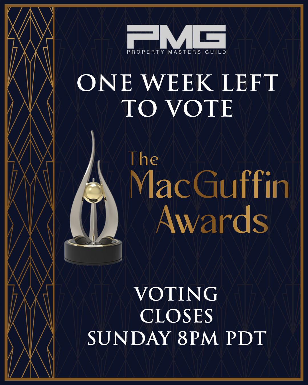 AWARD SUBMISSION VOTING CLOSES SUNDAY!
Voting is open on 11 categories spans work in film, television, commercials, and music videos.
Members should have received their ballots via email. If you have no received your ballot, please email: submissions@propertymastersguild.org