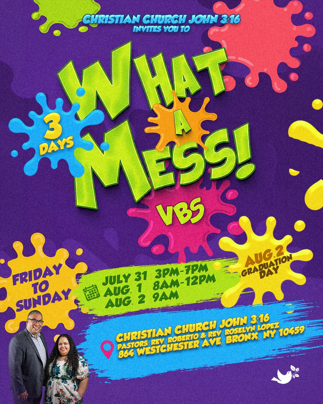 🌟 You’re Invited to Our 3-Day Vacation Bible School! 🌟
Come join us for an exciting weekend filled with Bible lessons, worship, games, crafts, fun, and growing in God’s Word! Everyone is welcome!
🗓 Schedule:
📍 Friday: 3:00 PM – 7:00 PM
📍 Saturday: 8:00 AM – 12:00 PM
📍 Sunday: 9:00 AM following with Graduation Celebration 🎓
📍 Location:
Christian Church John 3:16
864 Westchester Ave
Bronx, NY 10459
For more information, please contact @revrozlo @neo_esther
⸻
🌟 ¡Están invitados a nuestra Escuela Bíblica de Vacaciones de 3 días! 🌟
¡Ven y disfruta de un fin de semana lleno de enseñanzas bíblicas, alabanza, juegos, manualidades, diversión y crecimiento en la Palabra de Dios! ¡Todos son bienvenidos!
🗓 Horario:
📍 Viernes: 3:00 PM – 7:00 PM
📍 Sábado: 8:00 AM – 12:00 PM
📍 Domingo: 9:00 AM y después Graduación 🎓
#WhatAMess #VBS