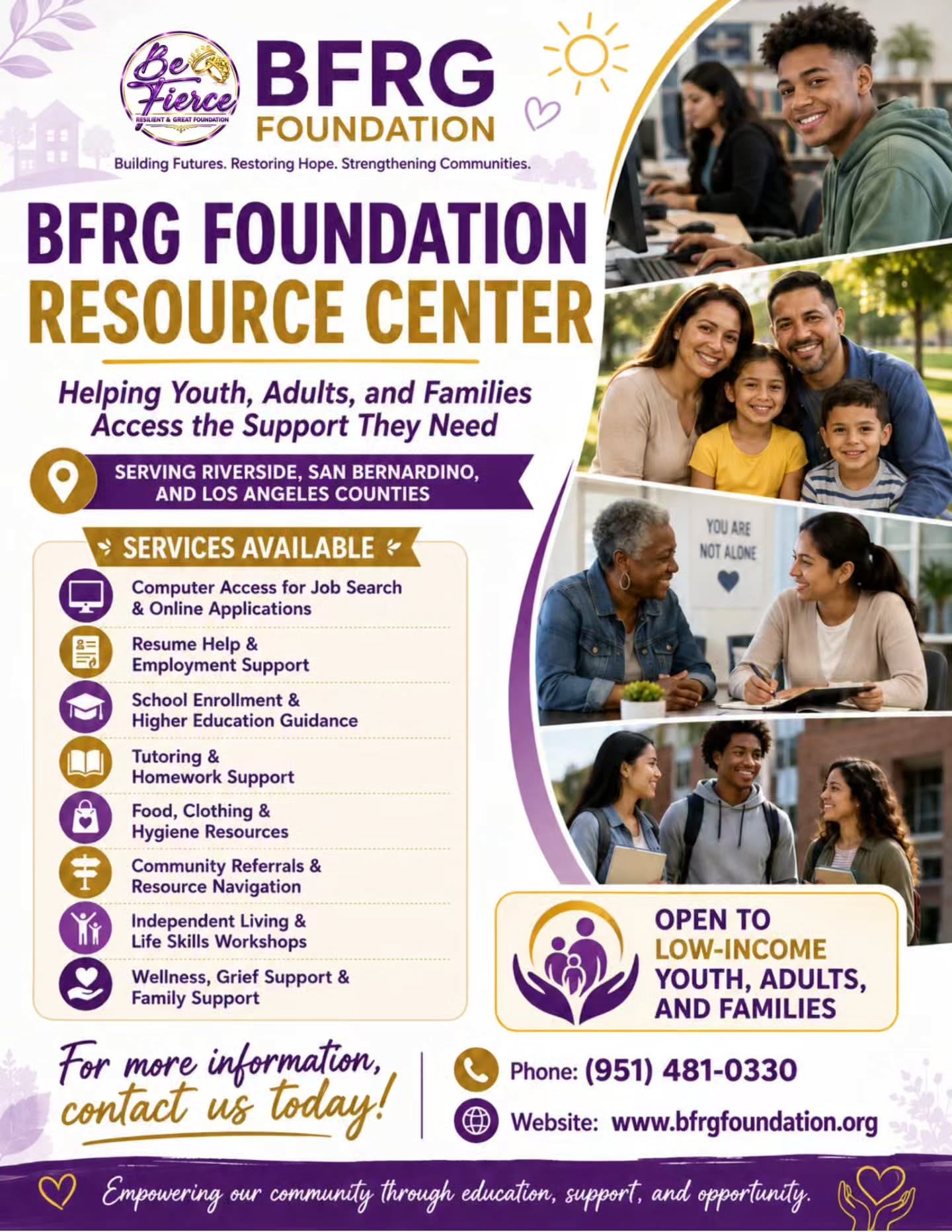 We’re excited to announce that BFRG Foundation is expanding into a larger Resource Center location soon!
Our new space will allow us to serve more youth, adults, and families with:
• Computer access and job-search support
• Résumé assistance
• School enrollment and tutoring
• Food, clothing, and hygiene resources
• Community referrals
• Independent Living and life-skills workshops
• Wellness, grief, and family support
Our goal is to reduce barriers, strengthen families, and help community members move toward greater stability and self-sufficiency.
Coming soon!
📞 (951) 481-0330
🌐 www.bfrgfoundation.org
#ResourceCenter #CommunitySupport #YouthServices #FamilySupport #JobSearchHelp EducationSupport LifeSkills InlandEmpire