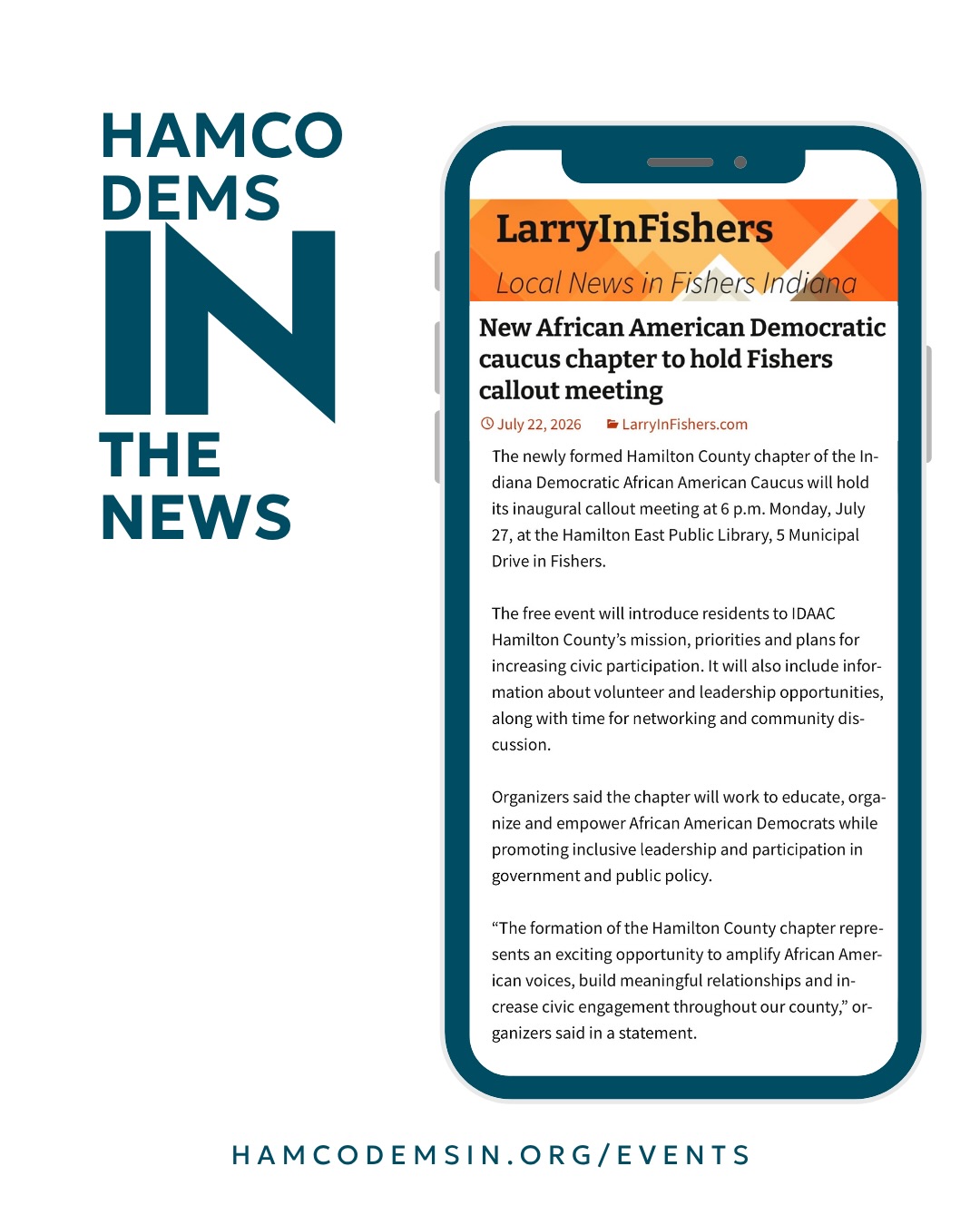 Larry in Fishers published a story featuring our newly established charter of IDAAC. Be part of history as the newly established Hamilton County Chapter of the Indiana Democratic African American Caucus (IDAAC HamCo) officially launches with its first community callout meeting on Monday, July 27, at 6:00 p.m. at the Hamilton East Public Library. Check our events page for details and to RSVP!