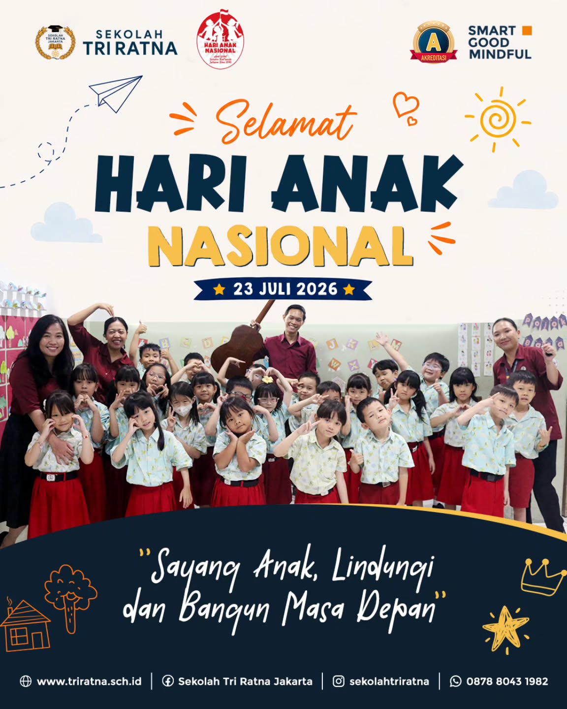 Selamat Hari Anak Nasional 👧🏻🧒🏻
"Sayangi Anak, Lindungi, dan Bangun Masa Depan"
Setiap anak berhak tumbuh dalam lingkungan yang aman, sehat, penuh kasih sayang, dan mendukung mereka menjadi versi terbaik dari dirinya.
Sekolah Tri Ratna berkomitmen menghadirkan lingkungan belajar yang mendukung perkembangan prestasi akademik maupun nonakademik, sekaligus membentuk karakter murid yang peduli dan bijaksana.
Selamat Hari Anak Nasional! Bersama-sama, mari sayangi anak, lindungi mereka, dan bangun masa depan yang lebih baik. ✨
SMART • GOOD • MINDFUL
#sekolahjakarta #sekolahbuddhajakarta #sekolahtriratna #sekolahjakartabarat #mindfulschool