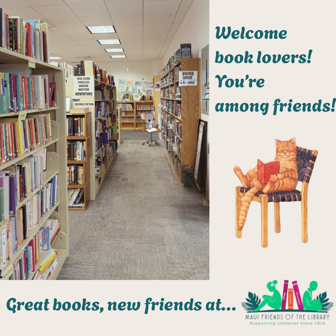 You can’t do much better than good friends and good books! You can find both at Maui Friends of the Library stores! See you soon!🖐️
Locations:
Kihei at 95 E Lipoa
Kahului at Queen Ka’ahumanu Center
Pu’unene at East Camp 5 Rd
Help us out! Every time you LIKE, SHARE and FOLLOW us on Facebook and Instagram it spreads the word in our community about our mission to improve literacy on Maui.
#MauiFriendsoftheLibrary #MFOL #MauiBooks #MauiBookstore #UsedBooks #SupportLocalMaui #BookLovers #Mauinonprofit #Hawaiianbooks #reader #booklover #books #reading #read #kidsbooks #booklovers #usedbooks #Hawaiiana #Mauireads #Mauibooks #libraries #great reads #beachreads #Mauilocal