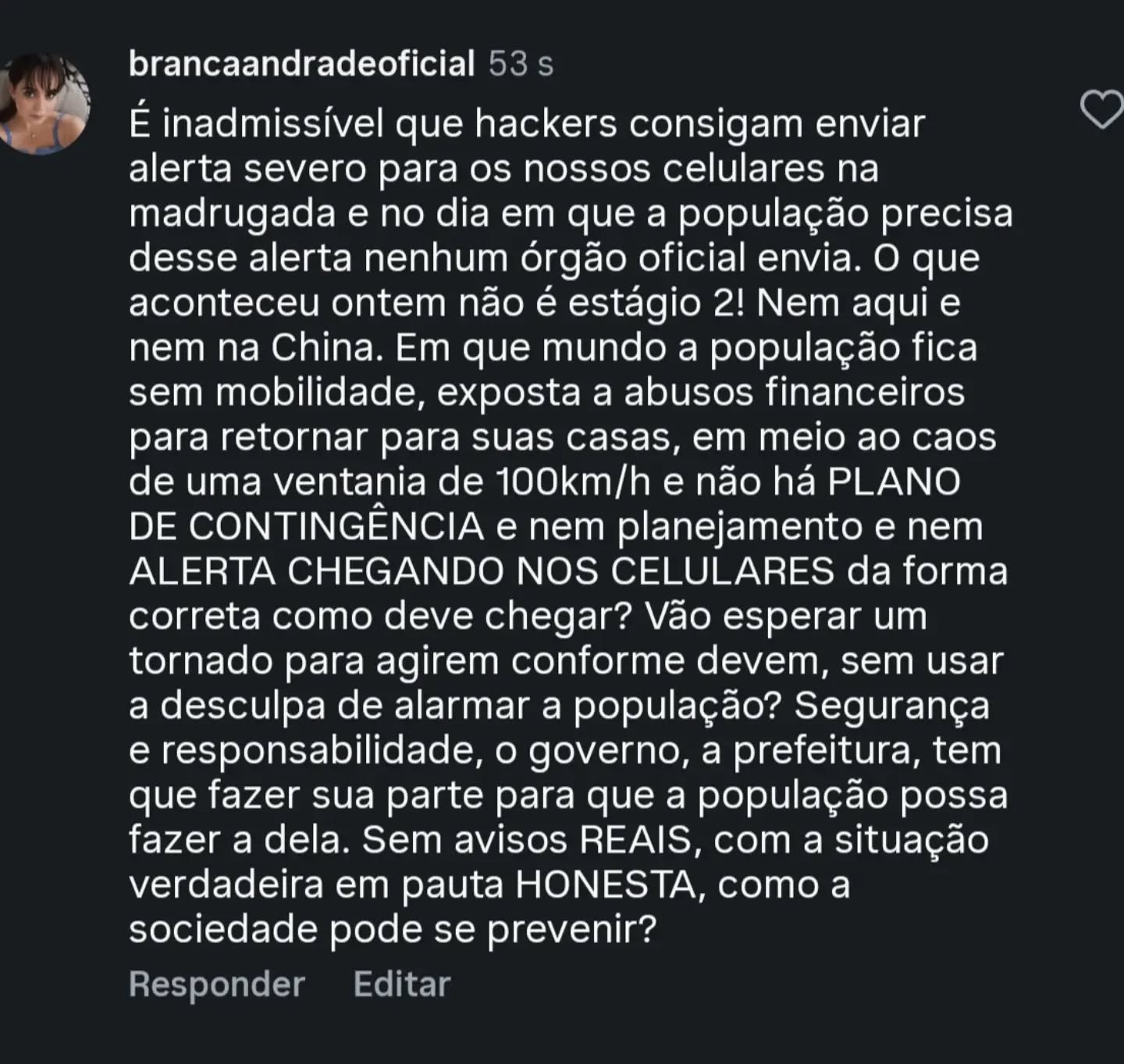 Alguém tem que falar, então que seja eu! Por que ligar a TV e ver um bando de jornalista e apresentador só falando de rescaldo sem mencionar o problema real me enerva. A função do jornalismo é INFORMAR A VERDADE, não ficar fazendo firula e mostrando caos sem cobrar a quem se deve DE FATO. Teve gente que pagou mais de 200 pilas de Uber para voltar para casa, que chegou depois de 00h em casa esperando mais de 5h por transporte público. Desastres naturais acontecem, mas a PREVISÃO existe para ser encarada com SINCERIDADE e capacidade real de gestão de crise. A população sendo abusada e molestada e todo mundo engolindo um estágio 2 de ventania, "farmando aura em laje" achando que o ocorrido é só um episódio isolado. Acorda, meu povo! @operacoesrio @defesacivil_rio