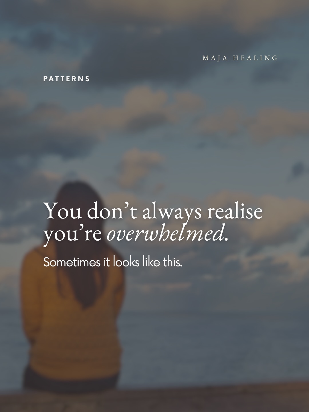 Overwhelm is often recognised only when it becomes impossible to ignore.
Before then, it can blend into your routine. Life continues, things get done, and you keep telling yourself you are just having a busy week.
Patterns begins with noticing what has become familiar.
What does overwhelm tend to look like for you?