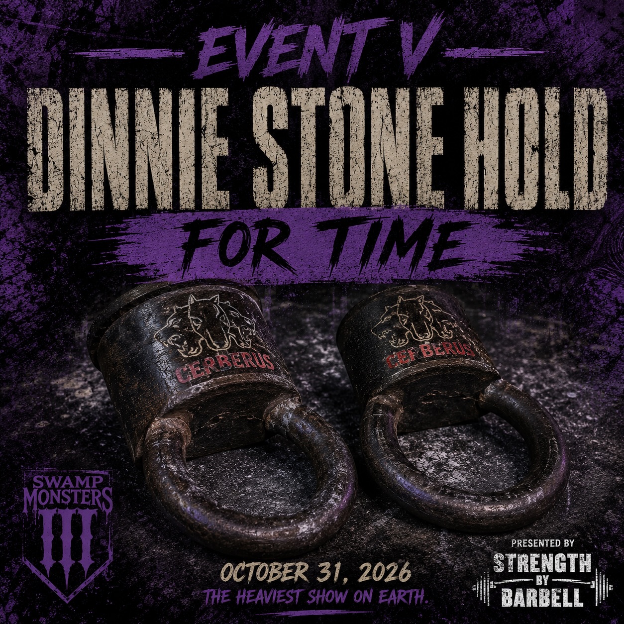 🔥 EVENT 5 ANNOUNCEMENT 🔥
-
The grip war has arrived. The last and final event. With everything you have left.
-
EVENT 5: ⛰️ Dinnie Stone Hold for Time
-
Inspired by one of the most iconic tests of strength in history, competitors will pick the Dinnie Stones and hold on for as long as possible. There are no reps to count. No distance to cover. Just you, your grip, and the clock.
-
Every second matters.
-
Can you stay composed while your forearms scream? Or will the stones decide when you’re finished?
-
⏱️ Score: Longest hold wins.
-
This isn’t just about grip strength—it’s about mental toughness, pain tolerance, and refusing to let go. The last event will take you for a ride to see what you’re truly made of.
📅 Swamp Monsters III
🎃 October 31, 2026
📍 Swamp City Fitness – Gainesville, FL
🏆 The Heaviest Show on Earth
-
Presented by StrengthByBarbell
#SwampMonstersIII #StrengthByBarbell #Strongman #UnitedStatesStrongman #USSStrongman