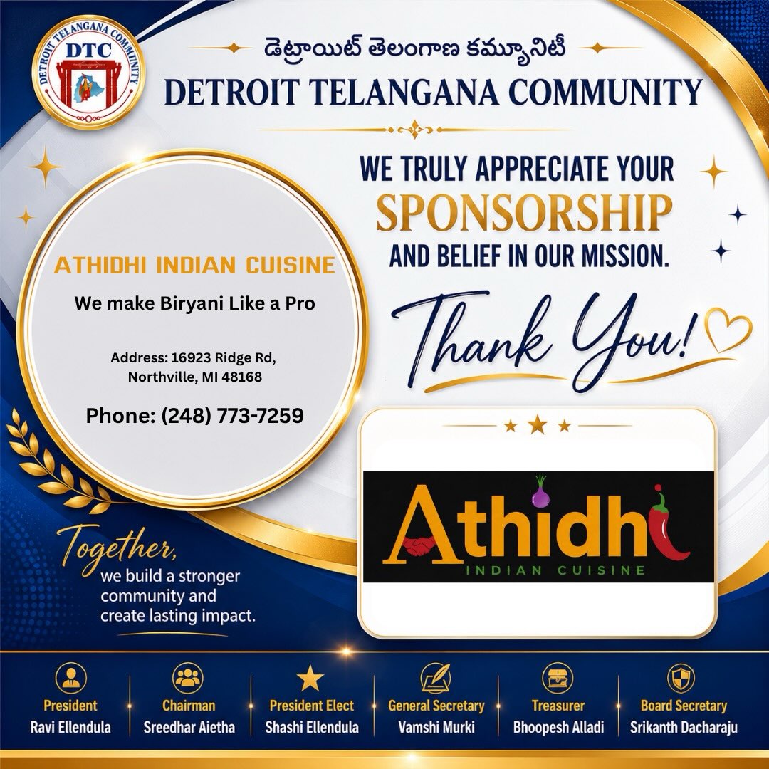 Dear *Team of Athidhi*,
On behalf of the Detroit Telangana Community (DTC) board and our entire community, we extend our deepest gratitude for your generous sponsorship and unwavering support. 🙌
Your commitment plays a vital role in preserving our rich heritage, empowering our initiatives, and bringing our community closer together here in Detroit. We are incredibly proud to partner with you, and we look forward to achieving many more milestones together.
Thank you once again for your outstanding generosity and dedication!😍🙌
Warm regards,
*The Detroit Telangana Community Leadership* .
