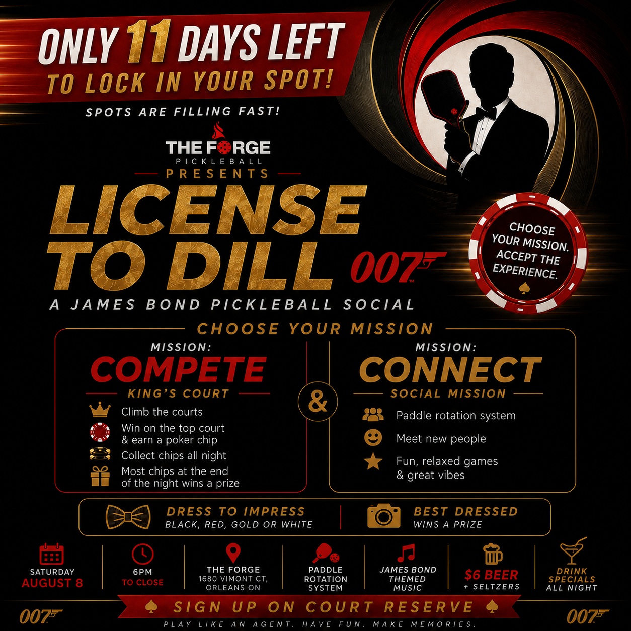 The countdown is on for License to Dill 007.
Whether you're coming to battle for the top court or just looking for an unforgettable night of pickleball, music, drinks, and great people, now's the time to lock in your spot.
🎲 Poker chip challenges
🏓 Competitive & social play
🍸 James Bond vibes
🎩 Best dressed prize
Once registration closes, the mission is over.
Register today on Court Reserve.
Links in comments!