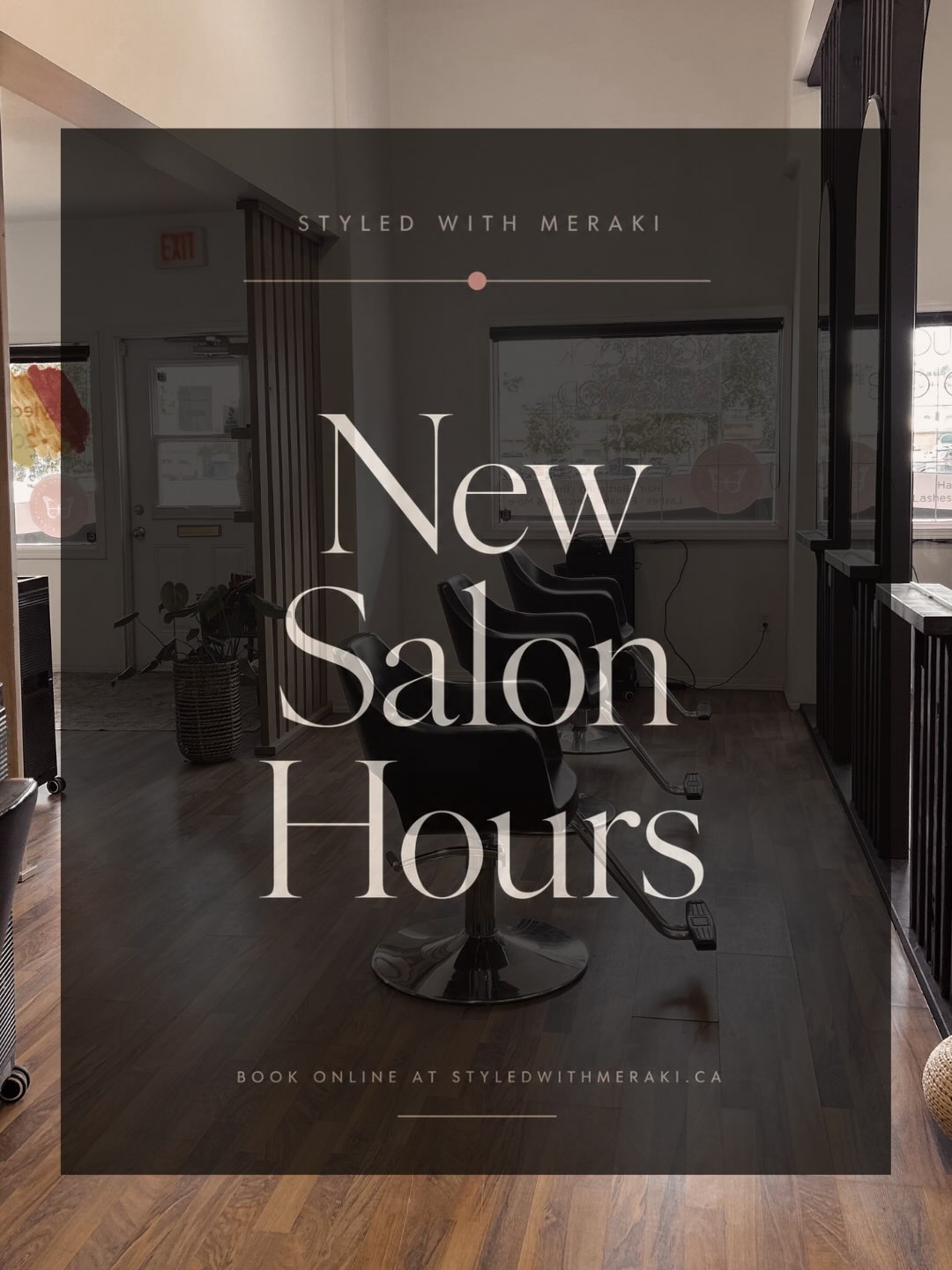 A little change is coming to our hours.
Styled With Meraki will be closing at 7:30 PM instead of 9:00 PM.
After reviewing our evenings, we realized something funny… those last appointments of the night were also the ones most likely to get cancelled anyway. So we decided to make a change that better supports the safety and well-being of our team while keeping our schedule running efficiently.
Don’t worry—we know some of you need evening appointments.
We’ll be using our after-hours time for special events, education nights, VIP experiences, and exclusive booking opportunities. If you need an appointment outside of our regular business hours, simply give the salon a call. We’ll do our best to connect you with your stylist and accommodate after-hours requests when available.
Thank you for supporting the changes that help us continue creating the best experience possible for both our guests and our team.
Call us at 204-249-0611 to request an after-hours appointment.