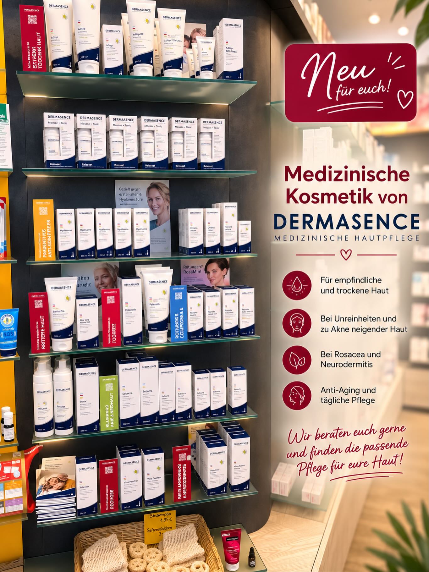 Neu für euch im Sortiment: Medizinische Kosmetik von DERMASENCE! ✨
Ab sofort findet ihr bei uns die hochwertigen Pflegeprodukte von DERMASENCE – entwickelt auf wissenschaftlicher Basis und speziell für die Bedürfnisse empfindlicher und anspruchsvoller Haut.
💚 Besonders geeignet bei:
• Trockener und empfindlicher Haut
• Unreiner und zu Akne neigender Haut
• Rosacea und Neurodermitis
• Anti-Aging und täglicher Hautpflege
Gerne beraten wir euch persönlich und finden gemeinsam die passende Pflege für eure Haut. Wir freuen uns auf euren Besuch! 😊
#Dermasence #MedizinischeKosmetik #Hautpflege #Apotheke #gesundehaut