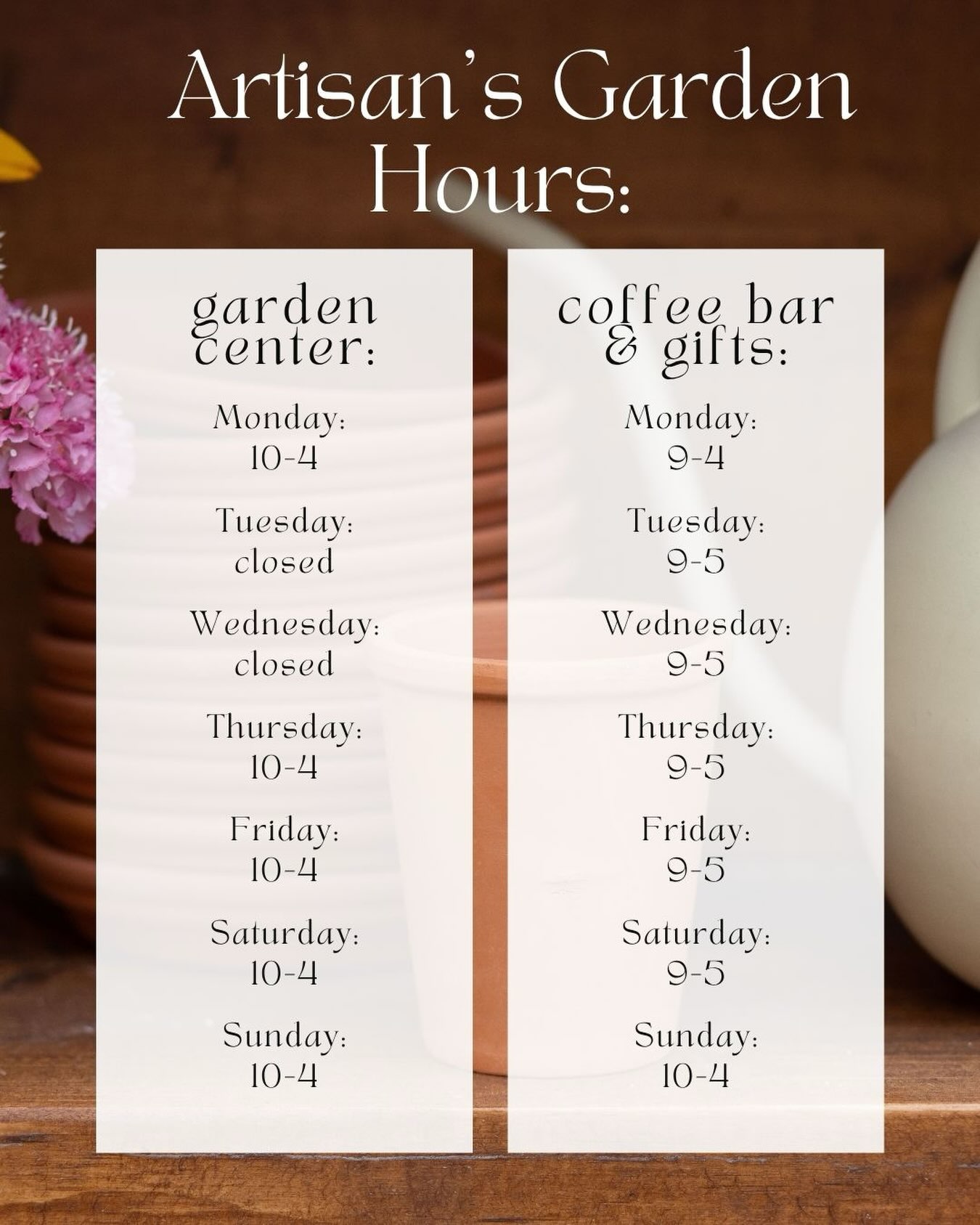 Augusts hours, the garden centre will be closed Tuesdays and Wednesdays!