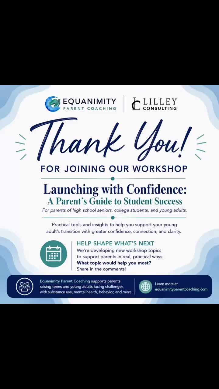 Thank you to everyone who attended our Launching with Confidence workshop, and thank you to Joanna at Lilley Consulting for hosting this important conversation.
We’re already planning additional workshops to support parents navigating the challenges of raising teens and young adults.
What topic would help you most? Share it in the comments. We’d love to build future workshops around the questions and challenges parents are facing today.
If you’re parenting a teen or young adult struggling with substance use, mental health, or behavioral challenges, you don’t have to navigate it alone. Equanimity Parent Coaching provides practical tools, guidance, and support to help parents lead with calm, connection, and confidence.
Follow Equanimity Parent Coaching for future workshops and resources, or visit equanimityparentcoaching.com to learn more.
#ParentCoaching #ParentSupport #SubstanceUseRecovery #MentalHealth #familyrecovery
