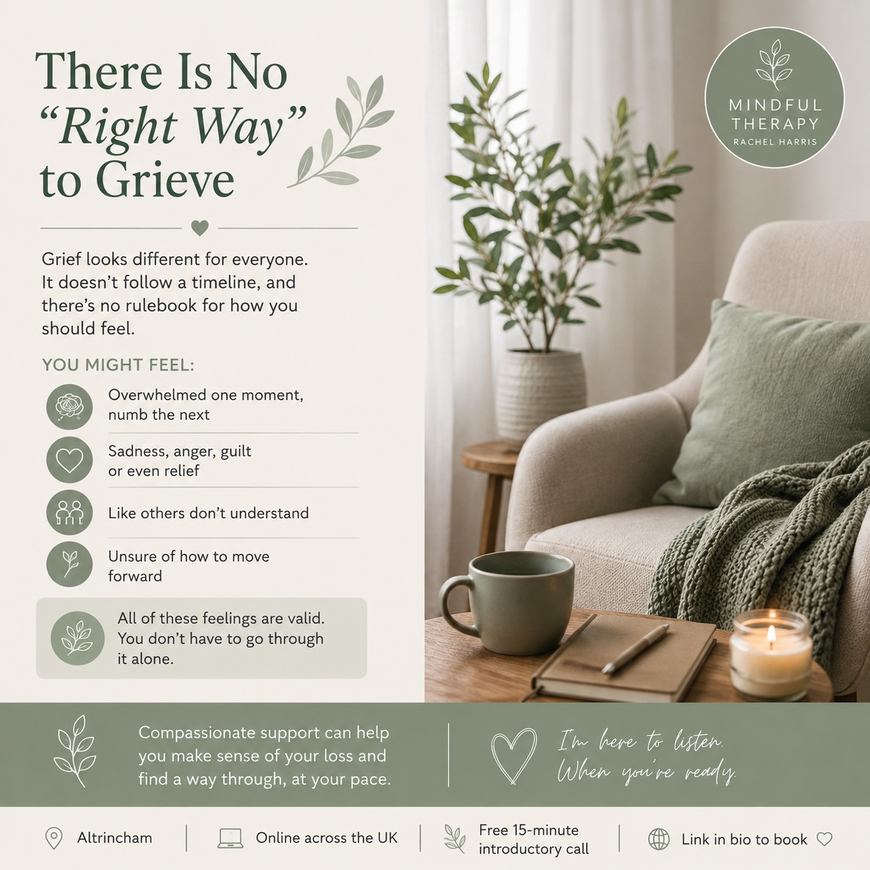 There Is No "Right Way" to Grieve 🤍
Grief is deeply personal.
It doesn't follow a timeline, and it doesn't look the same for everyone.
Some days you may feel numb.
Some days the emotions can feel overwhelming.
You might laugh, cry, feel angry or even guilty—all of these experiences can be part of grief.
Be gentle with yourself.
Healing isn't about "getting over" your loss. It's about learning to carry it with compassion and finding a way forward at your own pace.
If you're finding it difficult to cope after a bereavement, you don't have to go through it alone.
💚 I offer compassionate bereavement counselling in Altrincham and online across the UK.
📞 Book a free 15-minute introductory call via the link in my bio.
#GriefSupport #Bereavement #Counselling #MentalHealth #HealingJourney #MindfulTherapy #Altrincham #BACP #EmotionalWellbeing #YouAreNotAlone