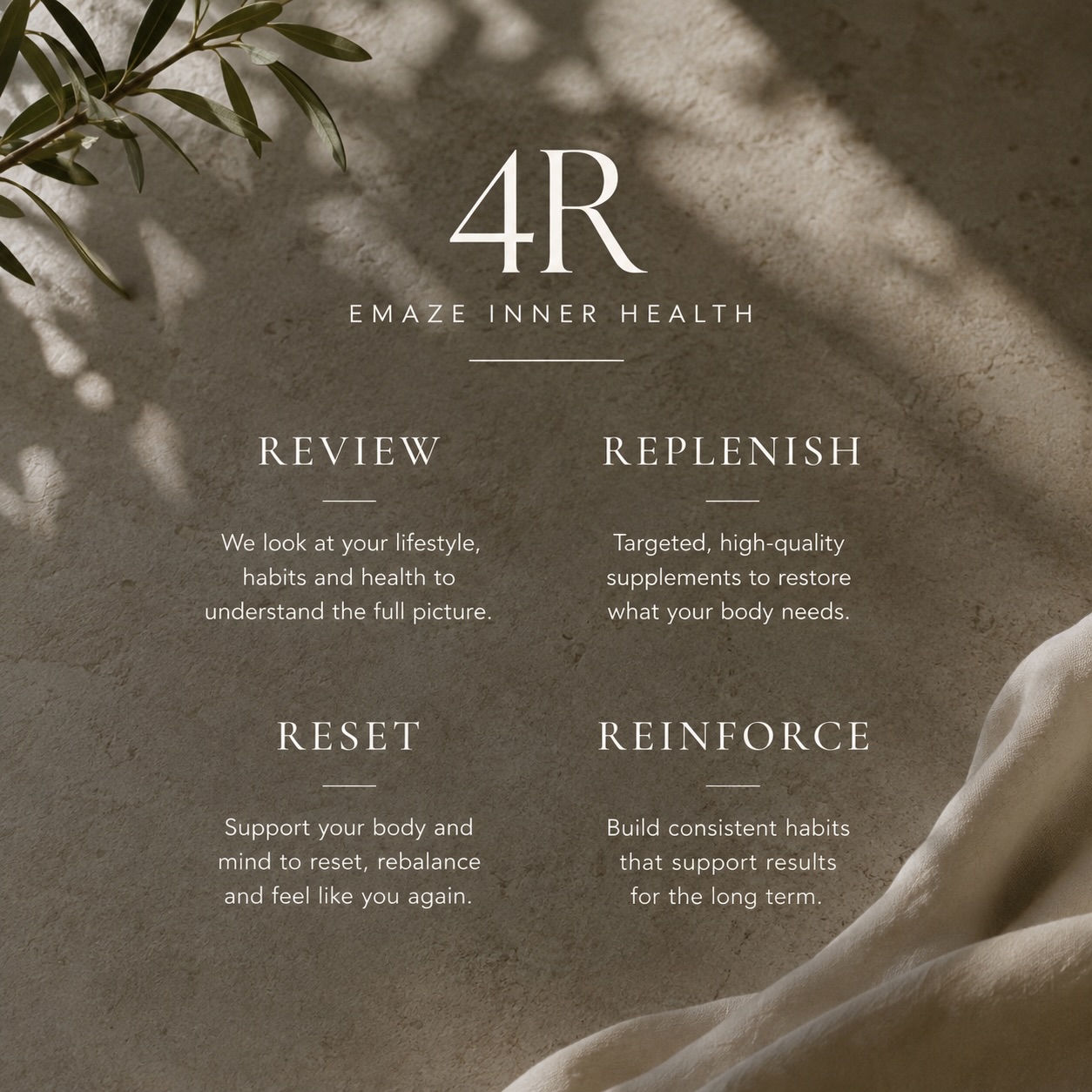 Real wellness isn’t about doing everything. It’s about doing the right things, consistently. 🤍
At Emaze Inner Health, everything starts with our 4R Method.
Review …. Understand where your health is today.
Replenish …. Give your body the nutrients it needs.
Reset …. Support balance through simple, sustainable habits.
Reinforce …. Build routines that help you feel your best long term.
No fads. No overwhelm. Just a practical, science-led approach designed for real life.
