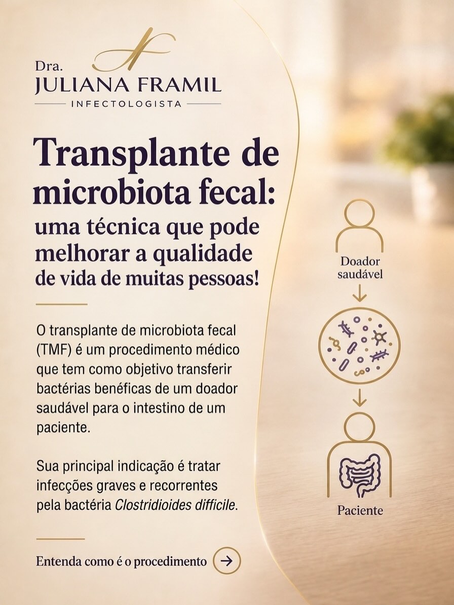 ➡️ Você já ouviu falar em Transplante de Microbiota fecal ou Transplante de Fezes?
Nosso intestino abriga trilhões de microrganismos que desempenham papel fundamental para nossa saúde. O Transplante de Microbiota Fecal (TMF) é um procedimento que consiste na transferência de microbiota intestinal saudável de um doador cuidadosamente selecionado para um paciente com desequilíbrio importante da flora intestinal.
O TMF tem se destacado principalmente no tratamento de pacientes com infecção recorrente por Clostridioides difficile, uma bactéria que pode causar diarreia intensa, dor abdominal e complicações graves. Em casos de recidiva, mesmo após tratamento com antibióticos, o transplante de microbiota ajuda a restaurar o equilíbrio intestinal, reduzindo significativamente o risco de novos episódios e melhorando a qualidade de vida dos pacientes.
Se você ou alguém que conhece sofre com infecções recorrentes por C. difficile, procure avaliação especializada para conhecer as opções de tratamento disponíveis.
Dra Juliana Framil
CRM 151988
📍 Inspire Clínica @in.spireclinica
Rua Joaquim Floriano, 1052, Cj 22. Itaim Bibi.
📲 (11)93388-8689
#transplantedemicrobiotafecal #saudeintestinal #microbiotaintestinal #clostridioidesdifficile #qualidadedevida