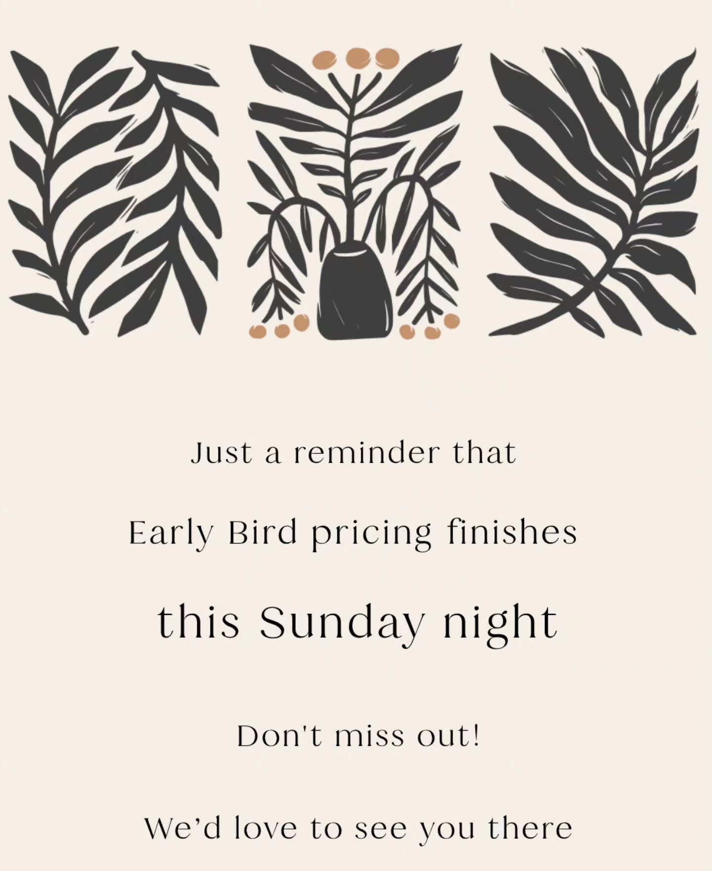 🌞 Early bird closes this Sunday! 🌞