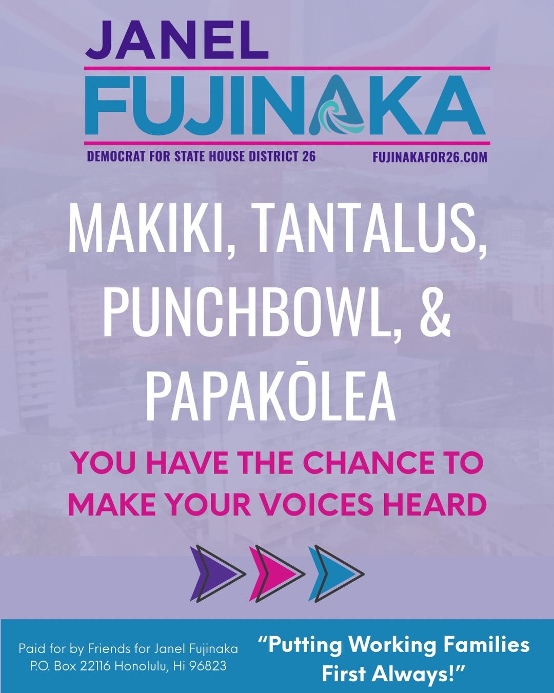 Your Voice. Your Vote. Our Future.
The election is here, and every single vote matters. Too many decisions that affect our families, housing, schools, and community will be decided by the people who show up.
If you still need to vote, we are here to help.
Mail-in your ballot today or
Vote in person or drop off your ballot at Honolulu Hale
Need a ride? We’ve got you covered.
Friends for Janel Fujinaka is offering transportation assistance for voters who need a ride to and from Honolulu Hale to cast their ballot in person or safely drop off their completed ballot.
No barriers. No excuses. No one should lose their opportunity to make their voice heard because they need a ride.
Message us today if you need transportation assistance. The future of our community is on the ballot. Make your voice count. Vote.
#fujinakafor26 #WorkingFamiliesFirst #District26 #YourVoiceYourVote #VoteHawaii