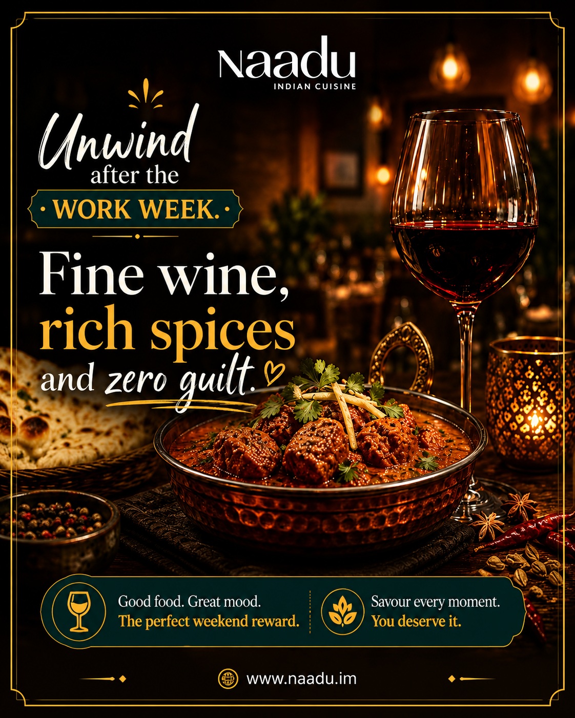 The week is done. You deserve this.
Pull up a chair, pour a glass of fine wine, and let the warmth of rich, aromatic spices do the rest. At Naadu, weekend dining is never rushed it's savoured. Every dish carries the depth of authentic flavours and a cultural heritage worth celebrating, all without a trace of guilt.
Whether you're planning a quiet evening for two or a well-earned night out with friends, we're ready to make it something special.
Ready to treat yourself? Book your table and let us take care of the rest.
https://www.naadu.im/
#NaaduIOM #IsleOfMan #Douglas #IndianFood #AuthenticCurry #Spices