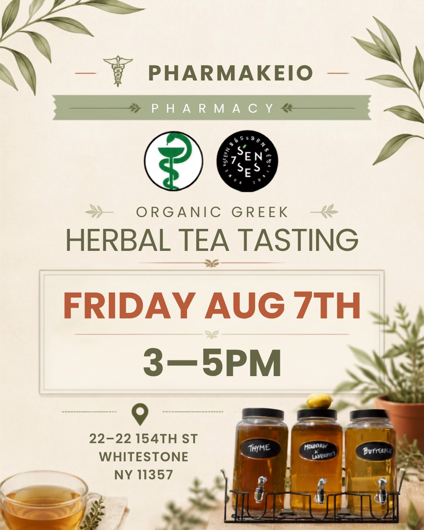 Sip, relax, and discover the power of Greek nature! 🇬🇷
Join us this Friday, August 7th for an exclusive Organic Greek Herbal Tea Tasting with Seven Senses Organic at Pharmakeio! Sample our organic Greek herbs and blends, learn about their wellness benefits, and find your new daily ritual.
🗓 When: Friday, Aug 7th | 3:00 PM – 5:00 PM
📍 Where: Pharmakeio Pharmacy | 22-22 154th St, Whitestone, NY 11357
We can’t wait to see you there! 🍵🍃
#HerbalTeaTasting #WhitestoneNY #OrganicGreekTea #QueensEvents #TeaLovers