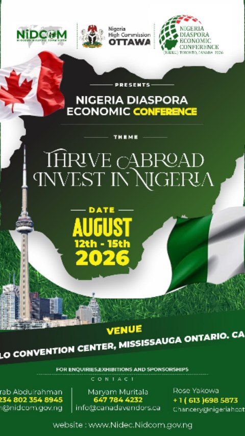 Join the Nigeria Diaspora Economic Conference (NiDEC) 2026
The Nigerians in Diaspora Commission (NiDCOM), in partnership with the Nigeria High Commission, Canada, invites Nigerians across the world to participate in the Nigeria Diaspora Economic Conference (NiDEC) 2026.
Theme: Invest Nigeria, Thrive Abroad
📅 Date: 12th – 15th August, 2026
📍 Venue: Apollo Convention Centre, Mississauga, Ontario, Canada.
NiDEC 2026 will bring together Nigerian professionals, investors, entrepreneurs, business leaders, policymakers, and members of the Diaspora to explore opportunities for investment, innovation, and sustainable economic growth in Nigeria. The conference will feature discussions on key sectors, including fintech, ICT and digital innovation, agriculture, healthcare, renewable energy, real estate, infrastructure, and capital markets, while promoting stronger partnerships between Nigerians at home and abroad.
Register today: www.nidec.nidcom.gov.ng