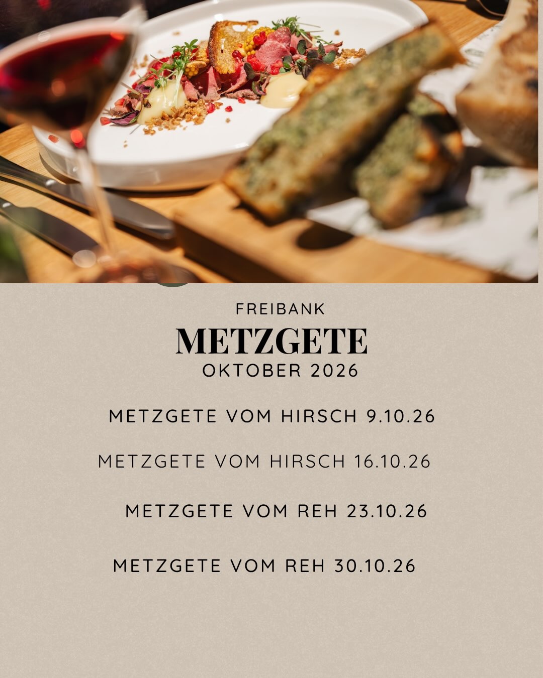 Wildsaison 2026
Noch geniessen wir den Sommer - doch die Wildsaison kommt bald☀️🍂
Buche dir bereits jetzt deinen Tisch für eine der Wild-Metzgeten oder an einem unserer À la carte-Wildabende😋
Freitagabend, 9. & 16. Oktober, 5-Gang-Menü vom Hirsch!
Freitagabend, 23. & 30. Oktober 2026, 5-Gang-Menü vom Reh!
Freue dich auf coole Kreationen von unserer Küchencrew und geniesse bestes Schweizer Wildfleisch! 😍
Alle Infos & Reservationsmöglichkeit findest du auf unserer Website (Link in Bio⬆️)
Wir wünsche euch weiterhin einen schönen Sommer & bis bald!👋
#freibankbern
#wild
#wildsaison
#eatlocal
#essenbern
Wildsaison 2026
Noch geniessen wir den Sommer - doch die Wildsaison kommt bald☀️🍂
Buche dir bereits jetzt deinen Tisch für eine der Wild-Metzgeten oder an einem unserer À la carte-Wildabende😋
Donnerstagabend, 8. & 15. Oktober, À la carte-Wildkarte
Donnerstagabend, 22. & 29. Oktober 2026, À la carte-Wildkarte
Freue dich auf klassische Wildgerichte von unserer Küchencrew und geniesse bestes Schweizer Wildfleisch! 😍
Alle Infos & Reservationsmöglichkeit findest du auf unserer Website (Link in Bio⬆️)
Wir wünsche euch weiterhin einen schönen Sommer & bis bald!👋
#freibankbern
#wild
#wildsaison
#eatlocal
#essenbern