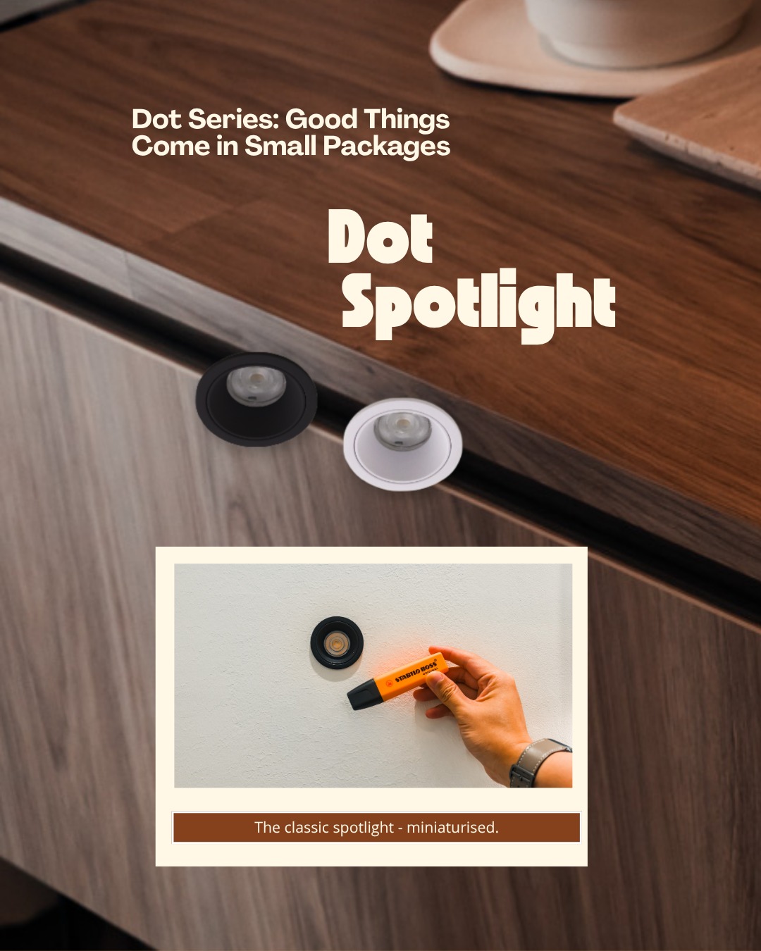 Introducing the Dot series, a curated collection of compact spotlights that take up minimal ceiling space while delivering just the right amount of light for your home.
Especially in Singapore homes, every centimetre matters. Smaller lights sit comfortably within compact spaces and lower ceilings, keeping the interior open, balanced and free from visual clutter.
Their discreet size also makes it easier to place light exactly where it is needed, creating thoughtful layers of brightness without overwhelming the room. Small in scale, but perfectly suited to the way we live.