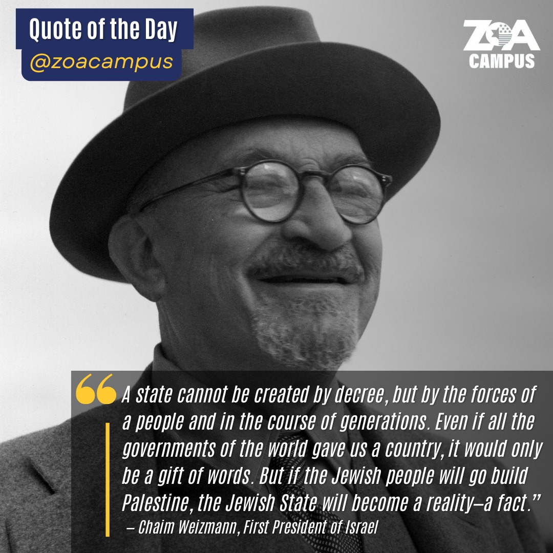 Chaim Weizmann was Israel's first president, but his real contribution came decades before that title existed.
Weizmann was a chemist by training, with a doctorate from Switzerland and a career developing an industrial fermentation process that became critical to the British war effort in World War I. He used that credibility and access to spend years working the halls of British government, and his diplomacy directly produced the 1917 Balfour Declaration, in which Britain formally declared its support for a Jewish national home in Palestine.
But Weizmann understood something that pure diplomacy could not deliver. A declaration on paper from a foreign government was not a state. It was a piece of political permission that meant nothing without a Jewish population actually willing to go build the thing being promised.
That is the point behind this quote. Statehood, in Weizmann's view, could not be handed down. It had to be built, generation by generation, by Jews who showed up, worked the land, established institutions, and made the return real through labor rather than through paperwork.
This is why Weizmann supported both tracks at once: the diplomatic campaign in London and the practical settlement campaign in Palestine. He knew that international recognition without a Jewish population on the ground was hollow, and that a Jewish population on the ground without international legitimacy was vulnerable. Israel required both.
Thirty-one years after Weizmann first began pursuing British support, and decades after Jewish pioneers began the unglamorous work of settling swampland and desert, Israel became exactly what he said it would: not a gift of words, but a fact.
#ZOACampus #ChaimWeizmann #Zionism #IsraelHistory #QuoteOfTheWeek #ProIsrael #CampusAdvocacy #JewishHistory