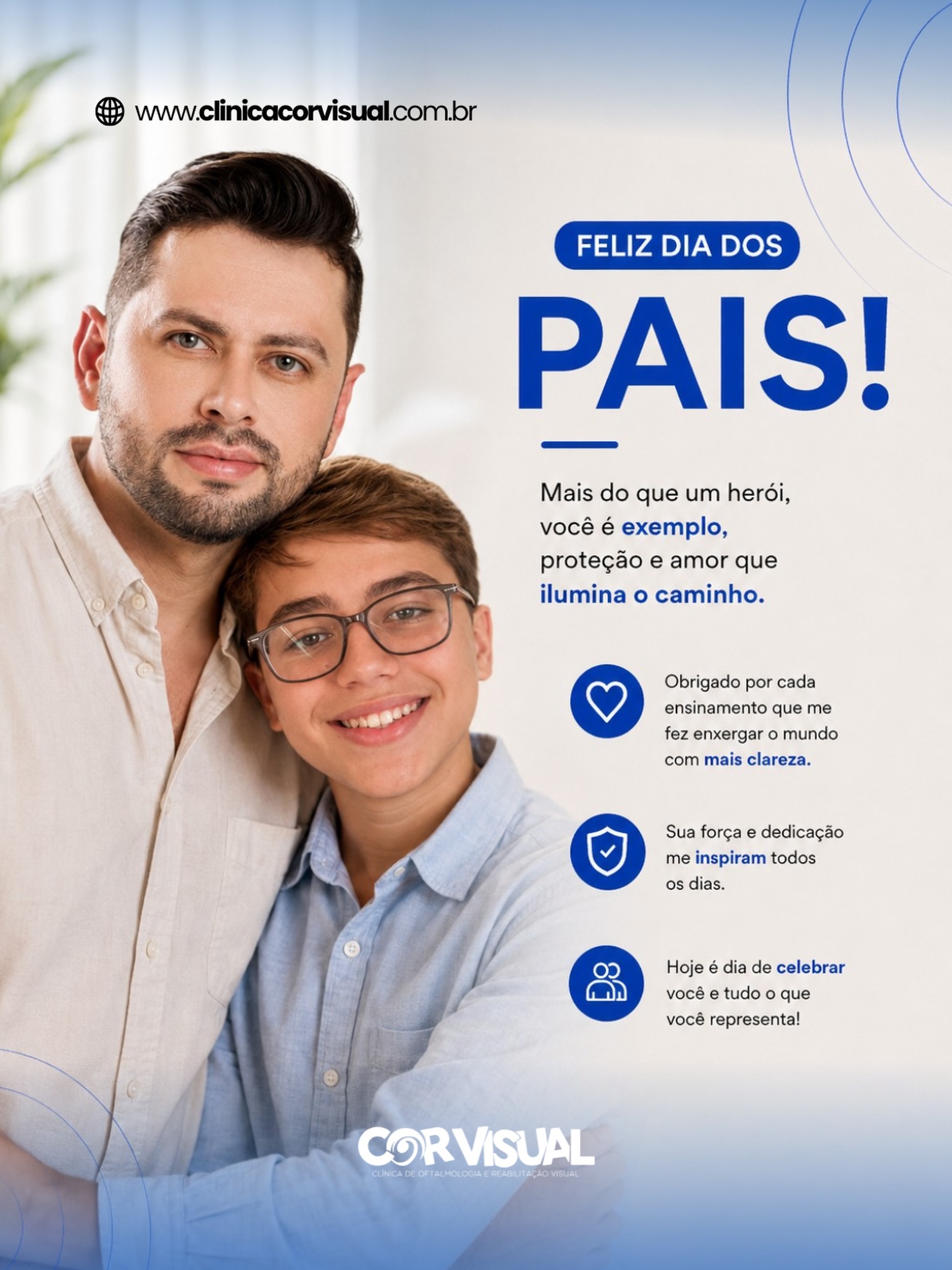 Feliz Dia dos Pais! 💙
Hoje é dia de homenagear aqueles que nos ensinam a enxergar a vida com mais coragem, carinho e confiança. 👨👧👦✨
Pais que cuidam, protegem, aconselham e estão presentes em cada fase, deixando marcas que o tempo nunca apaga.
A Clínica Cor Visual deseja um Feliz Dia dos Pais a todos os pais, pacientes, colaboradores e amigos que fazem parte da nossa história. 💙
Que nunca faltem bons momentos, saúde e muitos motivos para ver a vida com amor! 👁️✨
Feliz Dia dos Pais!
📍 Clínica Cor Visual
📞 (83) 3322.3590 / (83) 3063.3590
📲 WhatsApp (83) 99612.0813
Marketing e Produção Audiovisual: @Kactus.Agencia 🌵
#DiaDosPais #FelizDiaDosPais #ClínicaCorVisual #CampinaGrande #SaúdeOcular