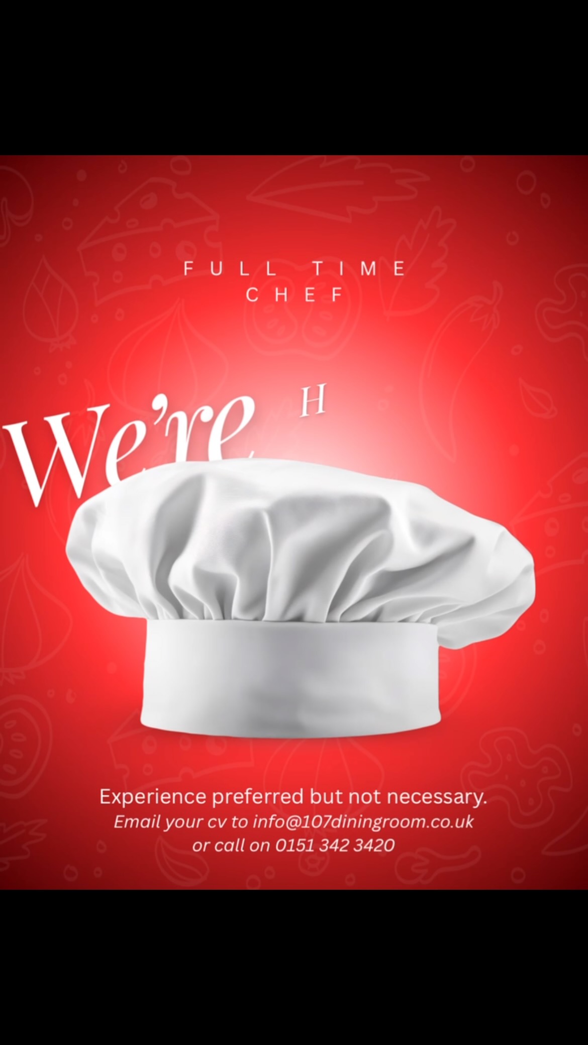 We’re Hiring! 👨🍳
We’re looking for a full-time chef to join our team at 107 Dining Room.
Are you passionate about food, hardworking and ready to part of a great kitchen team?
🍽️Full-time position
🔥Experience preferred but not essential
👊Training and support provided
❤️Passion for food is a must
Whether you ‘re an experienced chef or looking to take the next step in your career, we’d love to hear from you!
📩 Dm us for more info on how to apply or..
📧 Email us a copy of your Cv