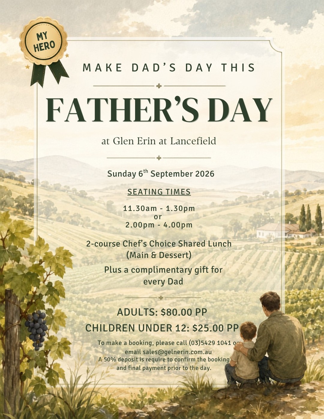 Father’s Day is just around the corner. Join us on Sunday, September 6th, for a relaxed 2-course shared lunch and a gift for every dad.
Adults $80 | Children under 12 $25
12pm–4pm
Bookings essential. Secure your spot with a 50% deposit.
Email sales@glenerin.com.au or call (03) 5429 1041 to reserve your table.