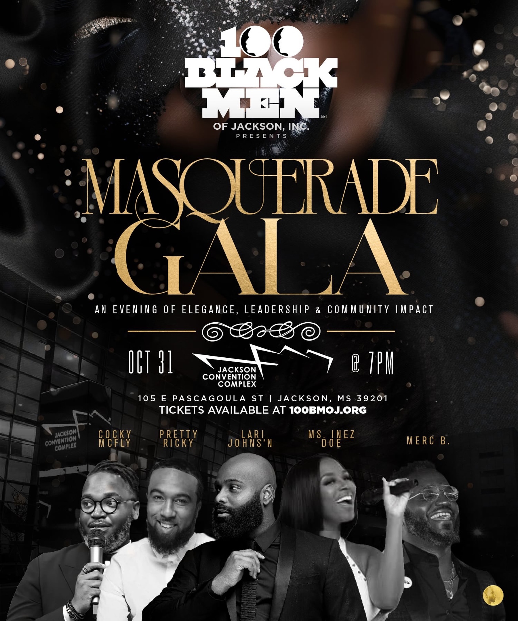 One night. One room. A celebration of Black excellence, leadership, and the impact we’re making together.
The 100 Black Men of Jackson, Inc. invites you to the Masquerade Gala — an evening created to bring our community together, celebrate the men and leaders making a difference, and enjoy a night that deserves to be remembered.
Dress up. Connect. Celebrate.
October 31 | 7 PM
Jackson Convention Complex
Tickets are available now at 100bmofj.org.
We’ll see you at the gala.
#100BlackMenOfJackson #MasqueradeGala #BlackExcellence #JacksonMS