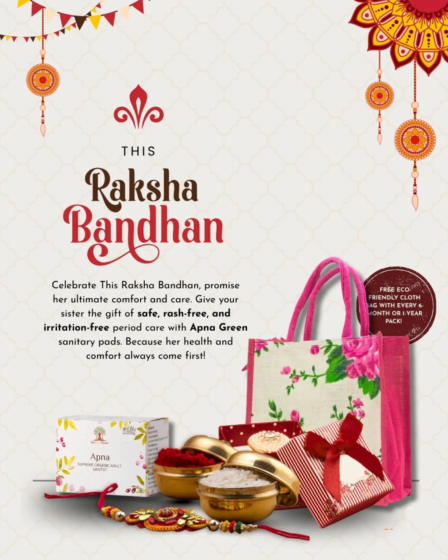 This Raksha Bandhan, promise her ultimate comfort, care, and health! 🌿✨
Give your sister the gift of safe, rash-free, and irritation-free period care with Apna Green organic sanitary pads. Because her health and comfort always come first! 🌸
Get a FREE Eco-Friendly Cloth Bag with every 6-month or 1-year pack! 🛍️✨
Upgrade her menstrual hygiene routine with soft, breathable, and sustainable care this festive season.
Visit www.apnagreen.com to order yours today!
Connect with us: +91 72073 46641
#RakshaBandhan #ApnaGreen #RashFreePads #SafePeriodCare #MenstrualHygiene
OrganicSanitaryPads GiftOfCare EcoFriendlyLiving PeriodCare RakhiGiftsForSister FreeClothBag FestiveOffer WomensHealth