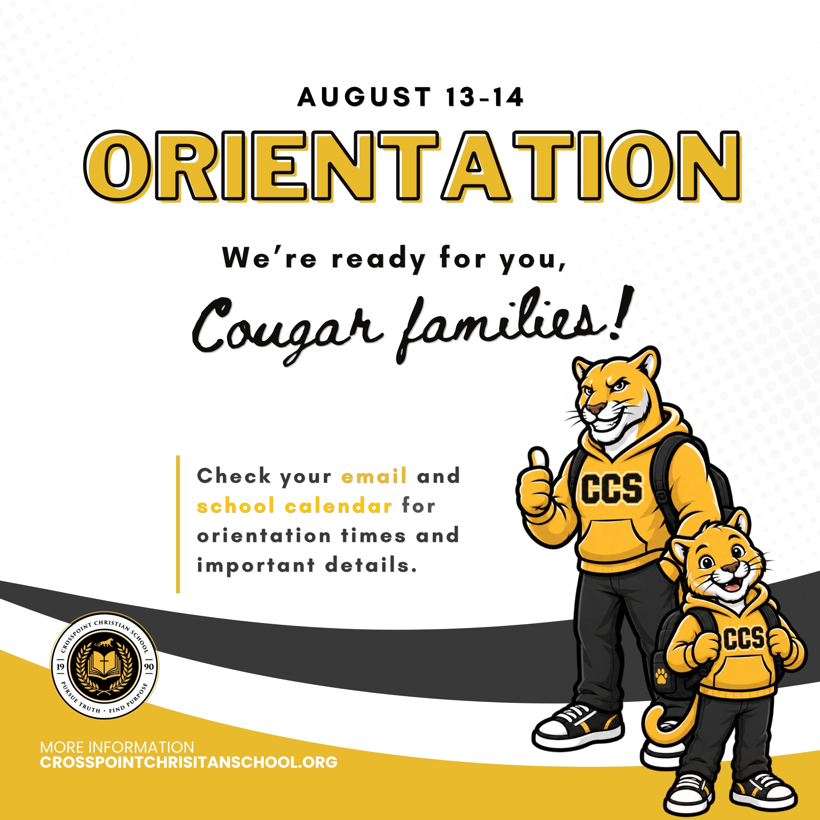 Orientation starts tomorrow, and we’re ready to welcome our families back!
📅 August 13 | Pre-K–6th Grade
📅 August 14 | 7th–12th Grade
A few quick reminders before you come:
🎒 Elementary classroom supplies are already taken care of! Families just need to provide personal items like a backpack, lunchbox, and water bottle.
✏️ Grades 7–12 will purchase their supplies individually. The complete supply list can be found on Gradelink.
👕 Our Clothing Swap will be available both days of orientation for families.
Check the calendar and latest email from Ms. Weldy for further details.
See you soon, Cougars! 🖤