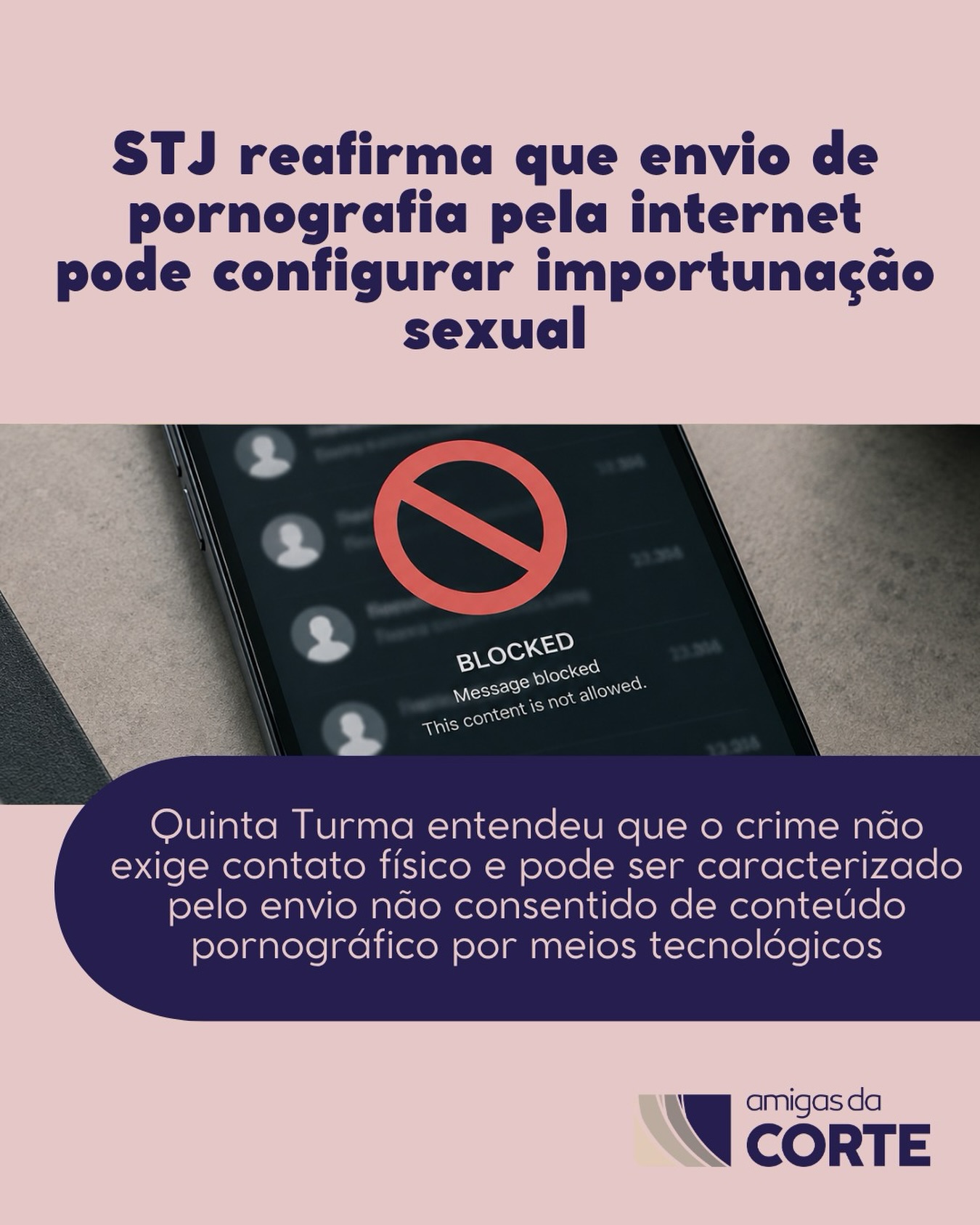 A Quinta Turma do STJ, em decisão unânime, reformou acórdão do Tribunal de Justiça do Rio de Janeiro para restabelecer a condenação de um homem pelo crime de importunação sexual, previsto no art. 215-A do Código Penal. O caso envolvia o envio, sem consentimento das vítimas, de fotografias e vídeos de conteúdo sexual pela internet, além da prática reiterada de perseguição.
O TJRJ havia absolvido o réu da acusação de importunação sexual por entender que o crime exigiria contato físico entre o autor e a vítima. O Ministério Público do Rio de Janeiro recorreu ao STJ, sustentando que a conduta era típica mesmo quando praticada por meios digitais, desde que houvesse ato libidinoso sem consentimento.
Para o relator, ministro Joel Ilan Paciornik, a configuração da importunação sexual não depende de contato físico. Segundo a Quinta Turma, o envio de conteúdo pornográfico por recursos tecnológicos, sem anuência da vítima, é suficiente para caracterizar o delito, desde que não haja violência ou grave ameaça, hipóteses que poderiam configurar crime mais grave. O número do processo não foi divulgado por tramitar em segredo de justiça.